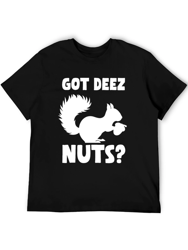 Got Deez Nuts Squirrel T-Shirt
