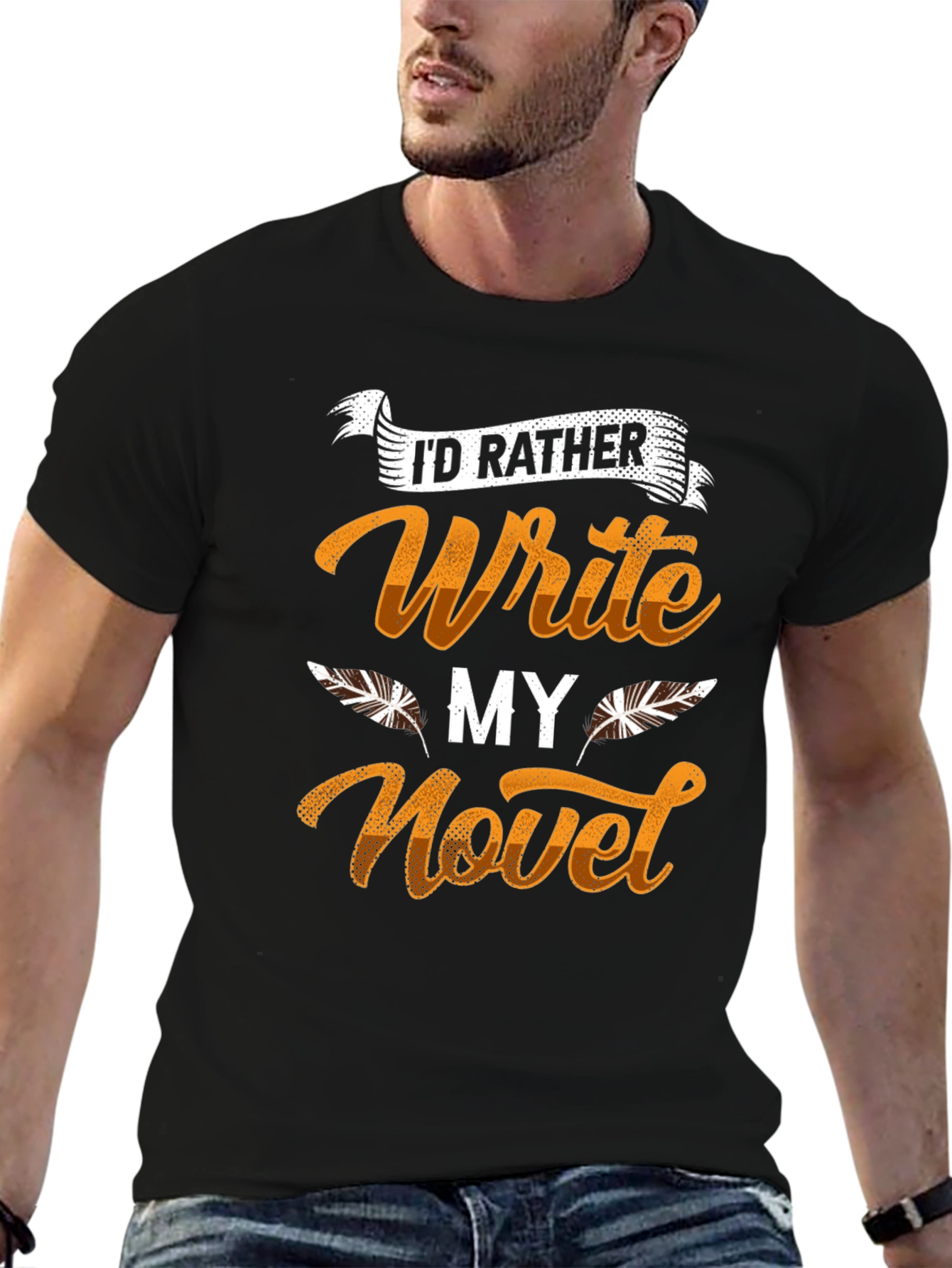 Writers Novel T-Shirt - Id Rather Write!