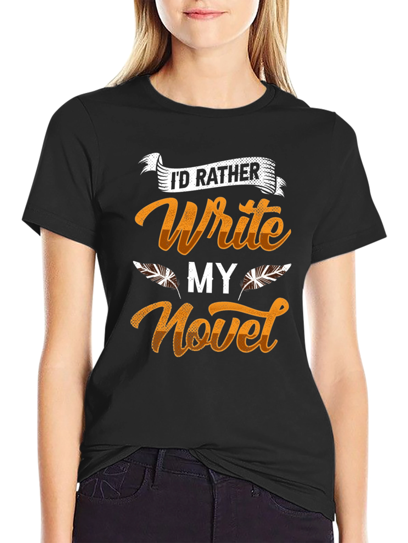 Writers Novel T-Shirt - Id Rather Write!
