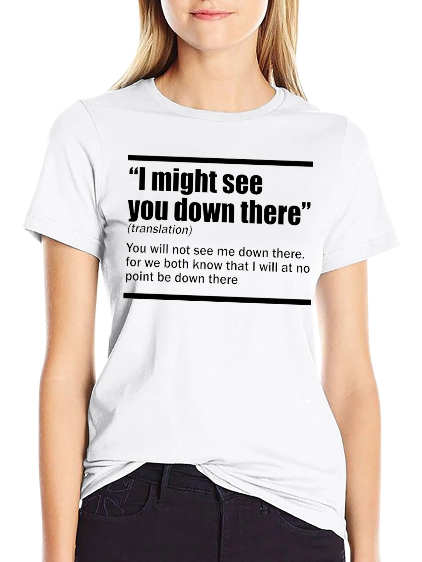Sarcastic I Might See You Down There Graphic Tee