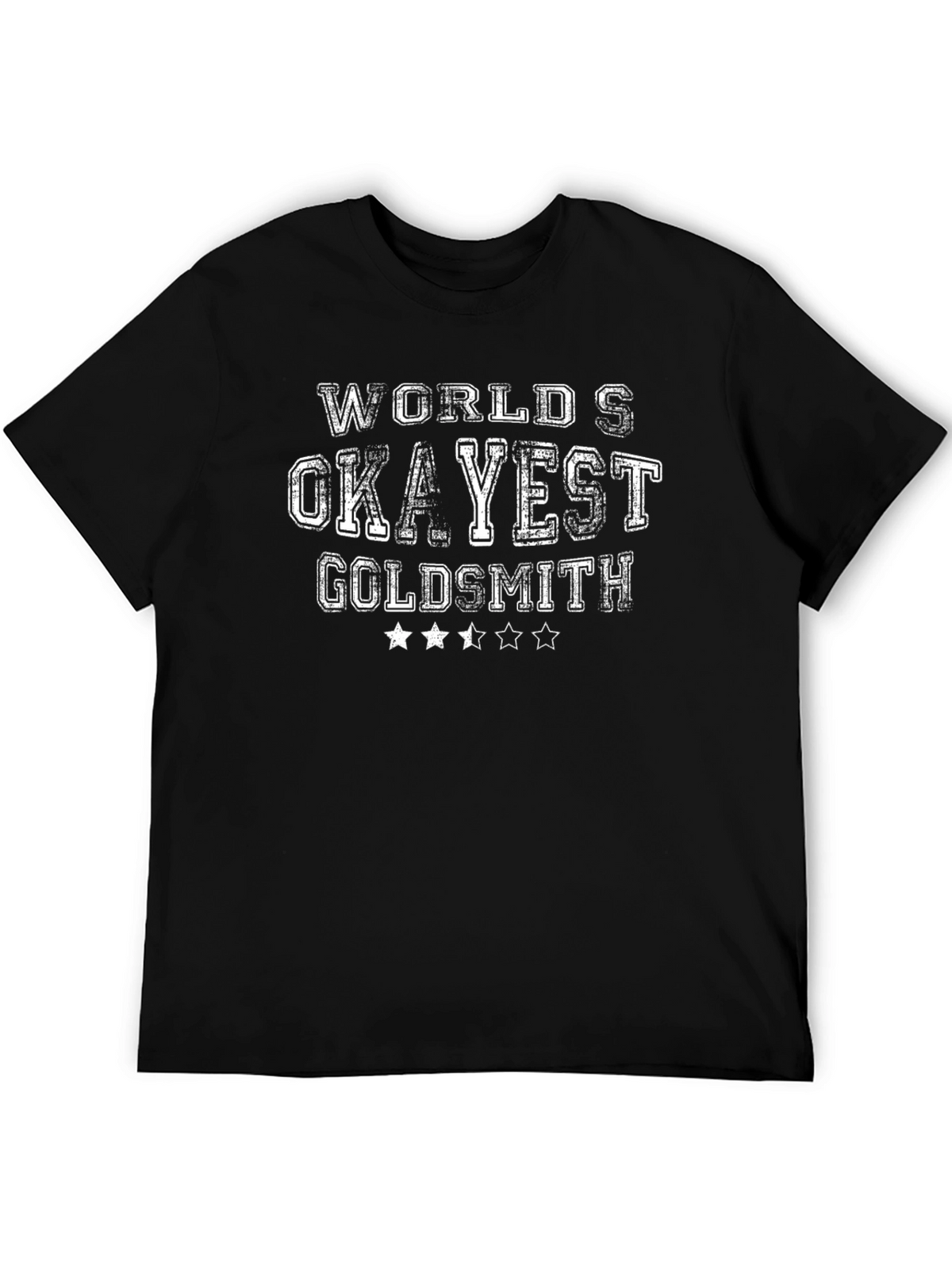 Okayest Goldsmith T-Shirt - Funny Job Tee