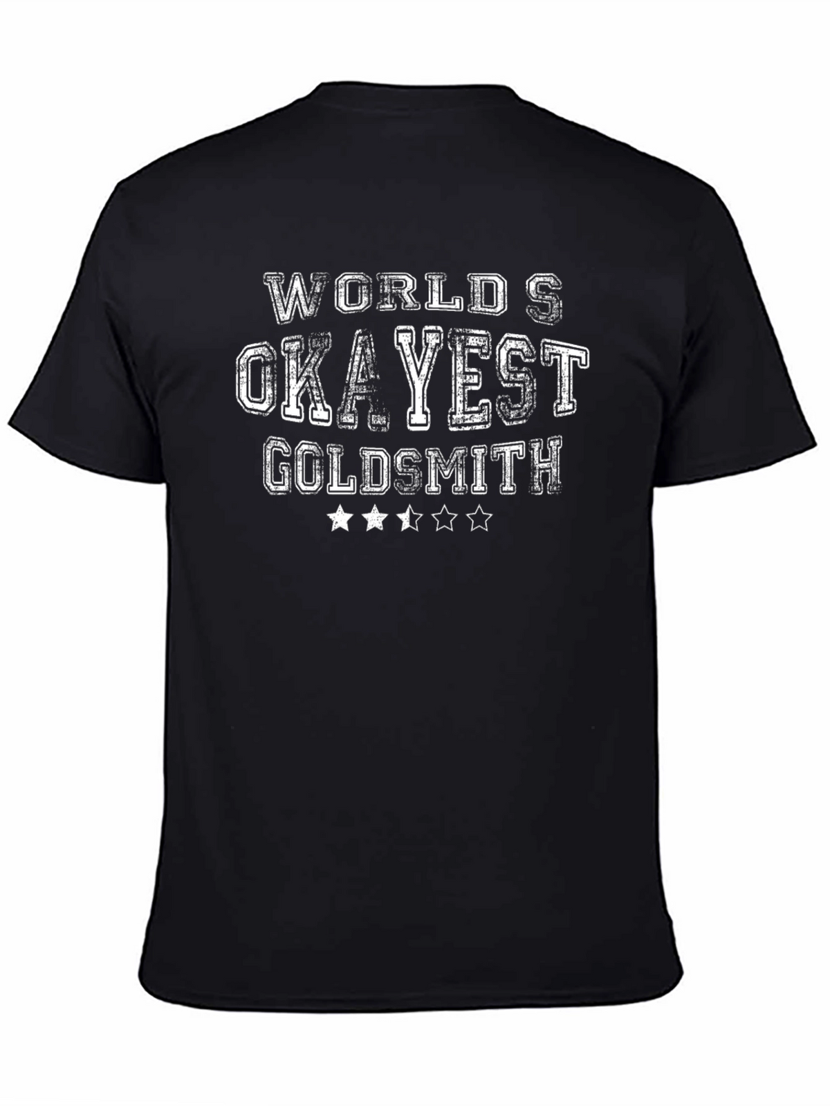 Okayest Goldsmith T-Shirt - Funny Job Tee