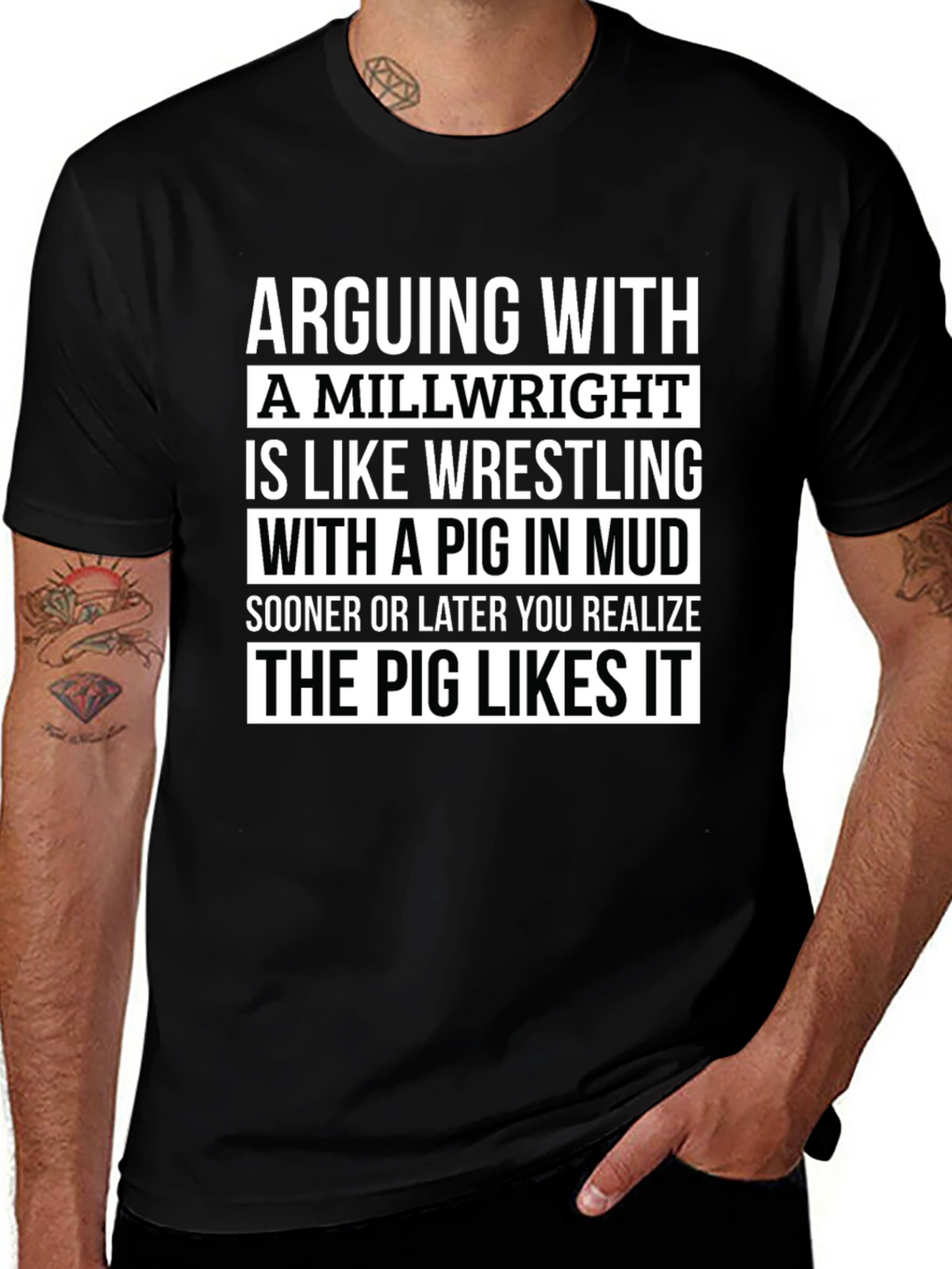 Arguing with Millwright T-Shirt Funny Pig in Mud Tee