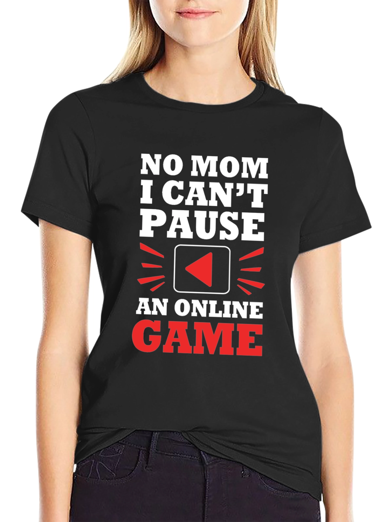 Gamer T-Shirt - No Mom I Cant Pause