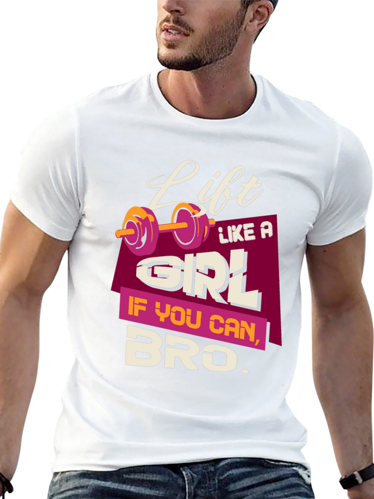 Lift Like a Girl Bro T-Shirt