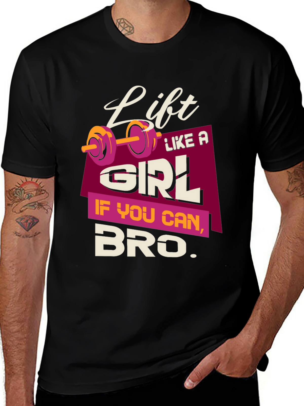 Lift Like a Girl Bro T-Shirt