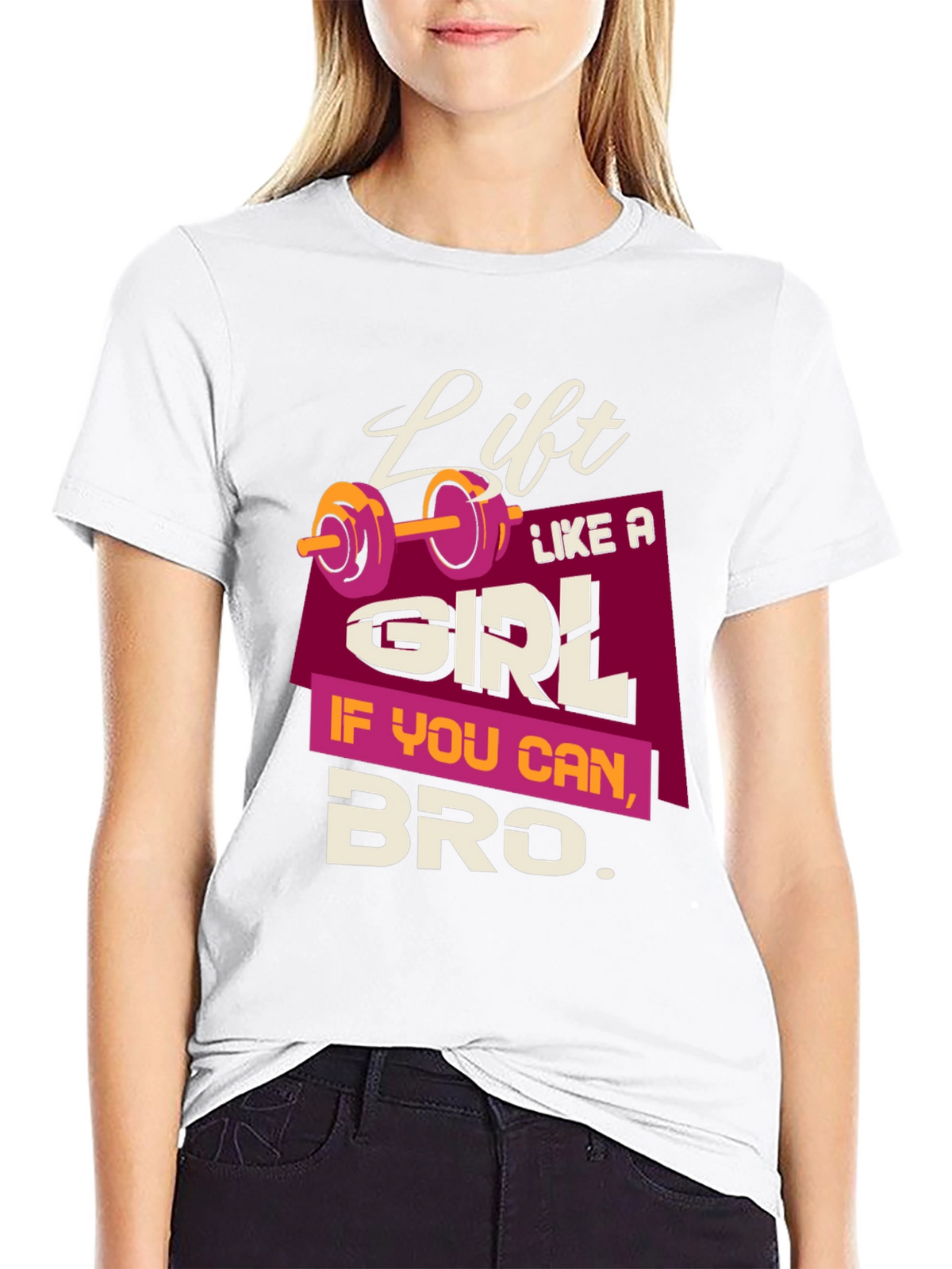 Lift Like a Girl Bro T-Shirt