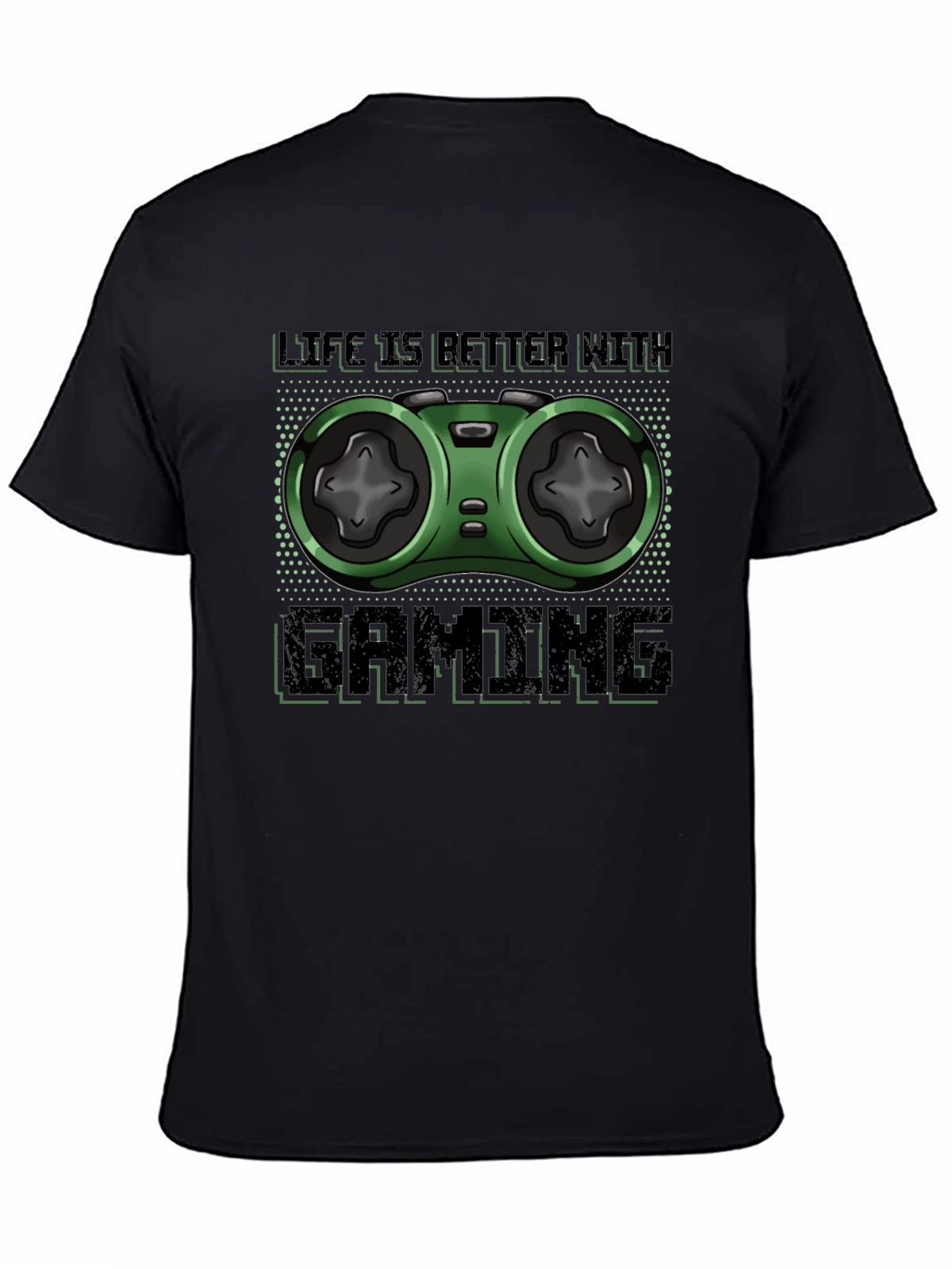 Life is Better With Gaming T-Shirt