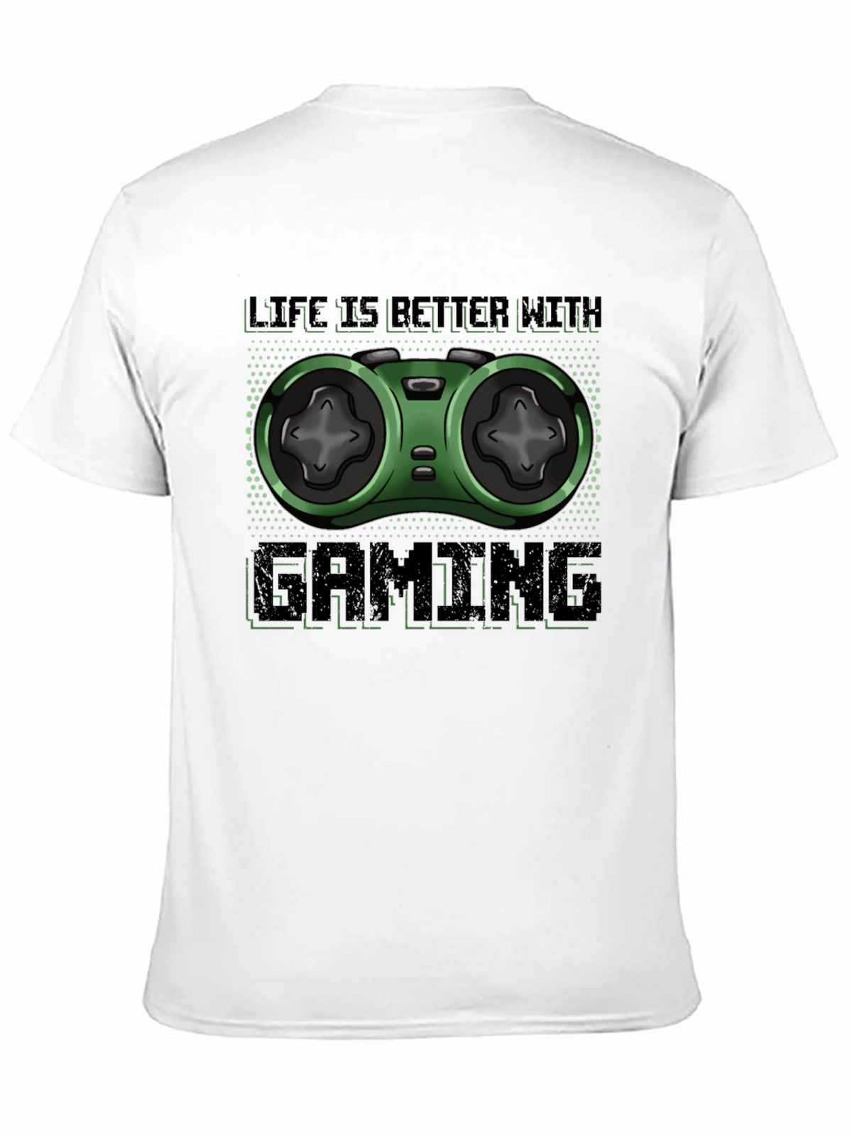 Life is Better With Gaming T-Shirt