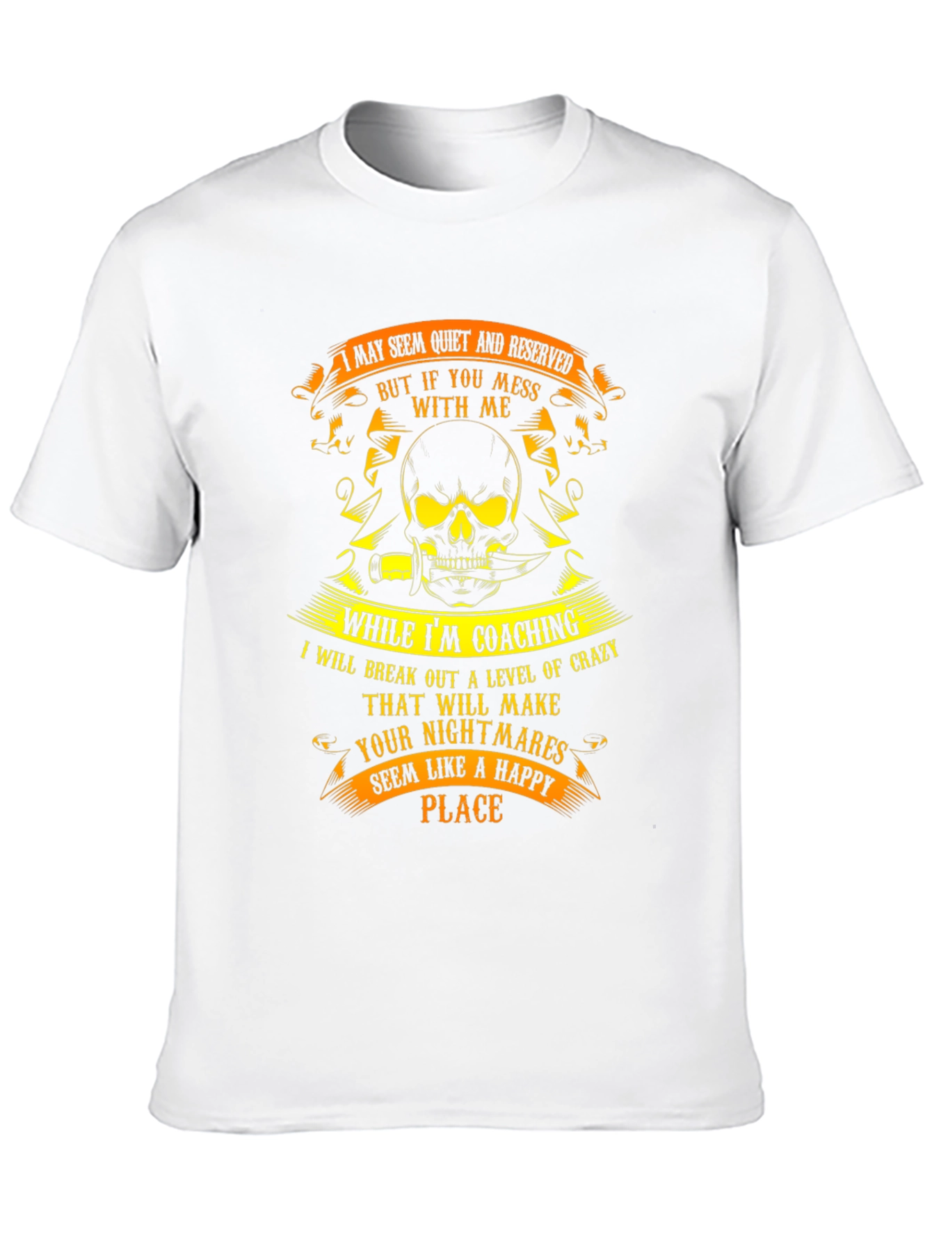 Coaching Crazy T-Shirt: Reserved But Mess With Me!