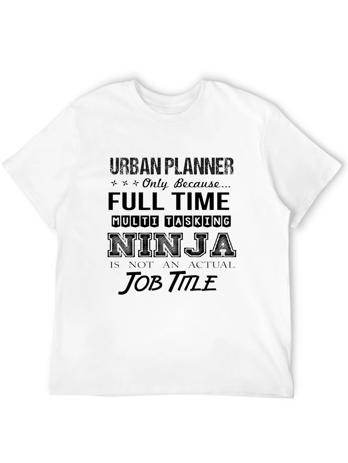 Urban Planner Ninja Job Title T-Shirt