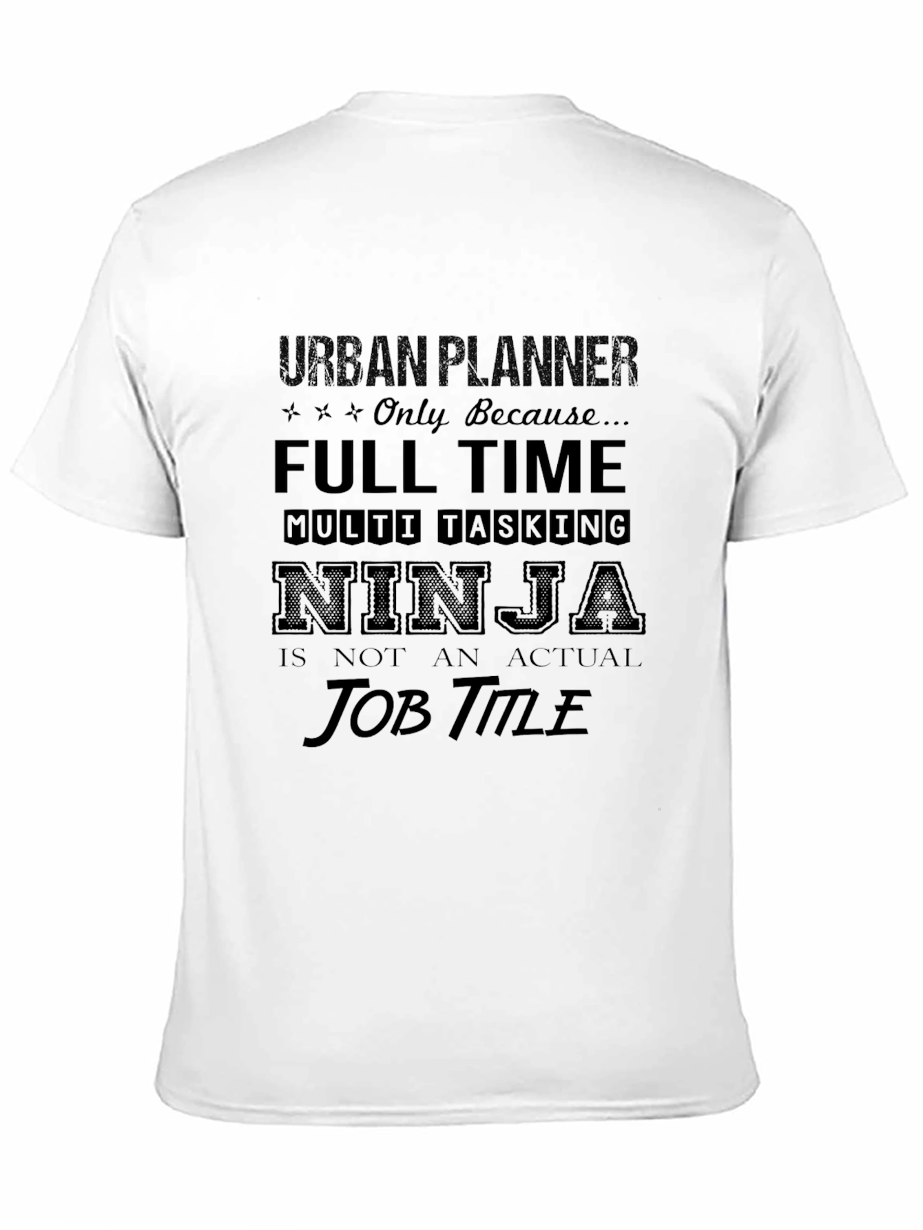 Urban Planner Ninja Job Title T-Shirt