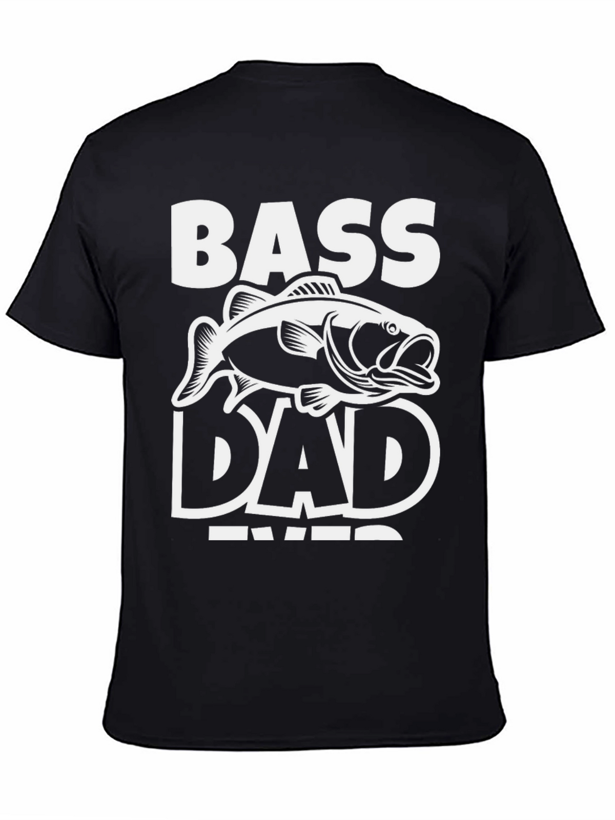 Bass Dad Ever Black T-Shirt