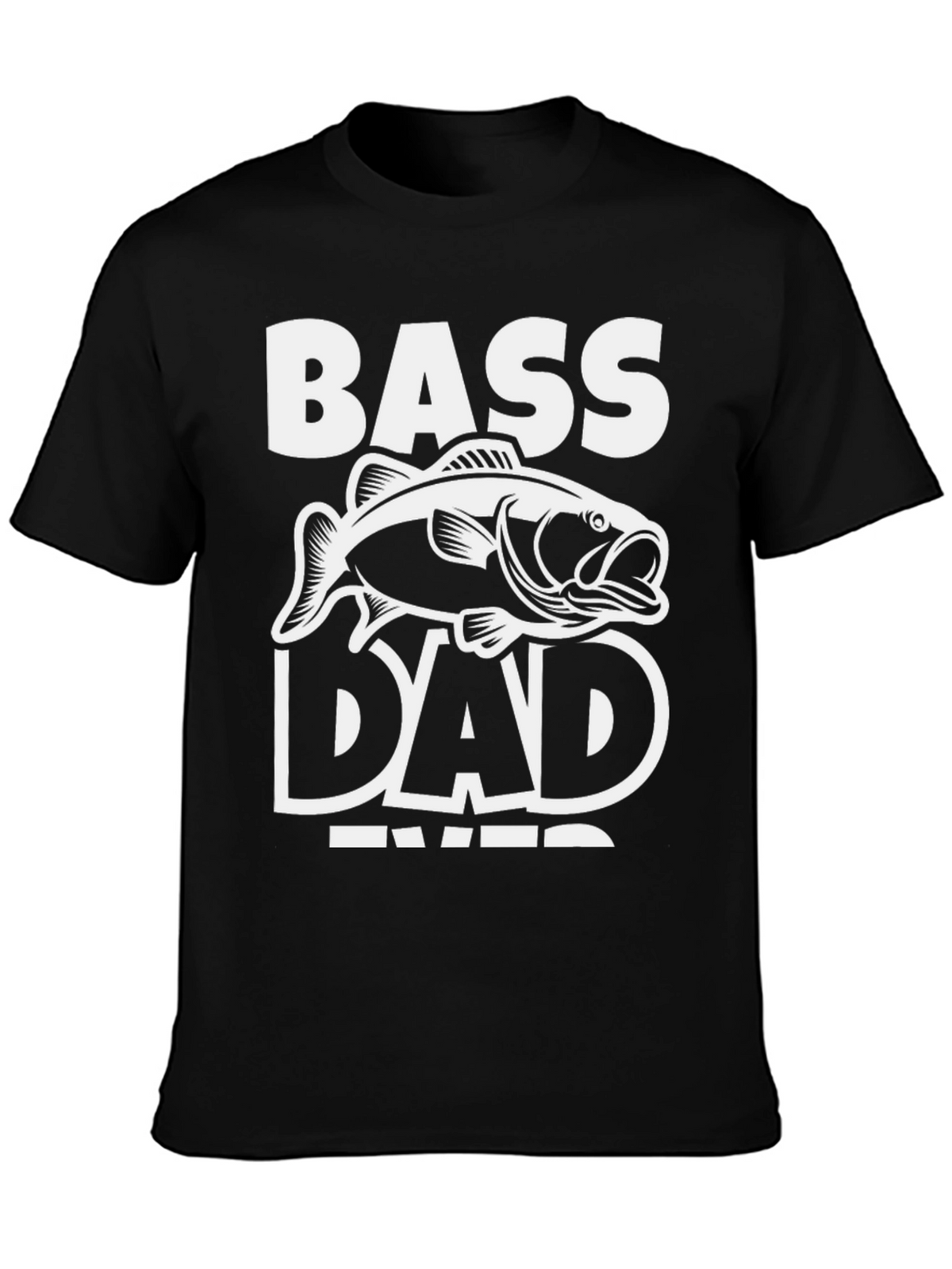 Bass Dad Ever Black T-Shirt
