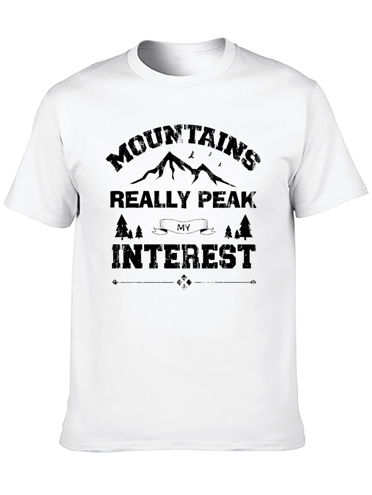 Mountains Really Peak My Interest T-Shirt