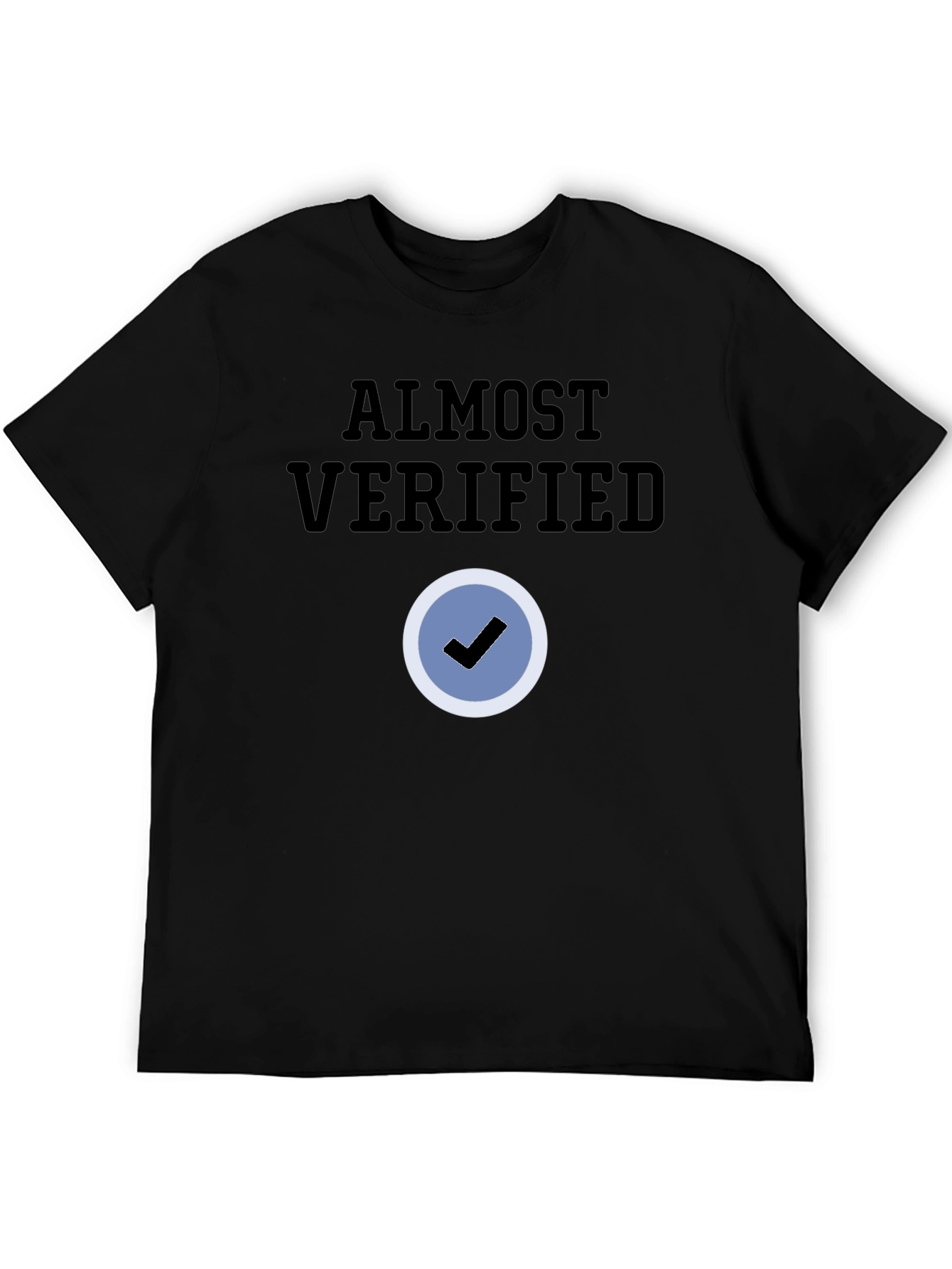 Almost Verified Black T-Shirt