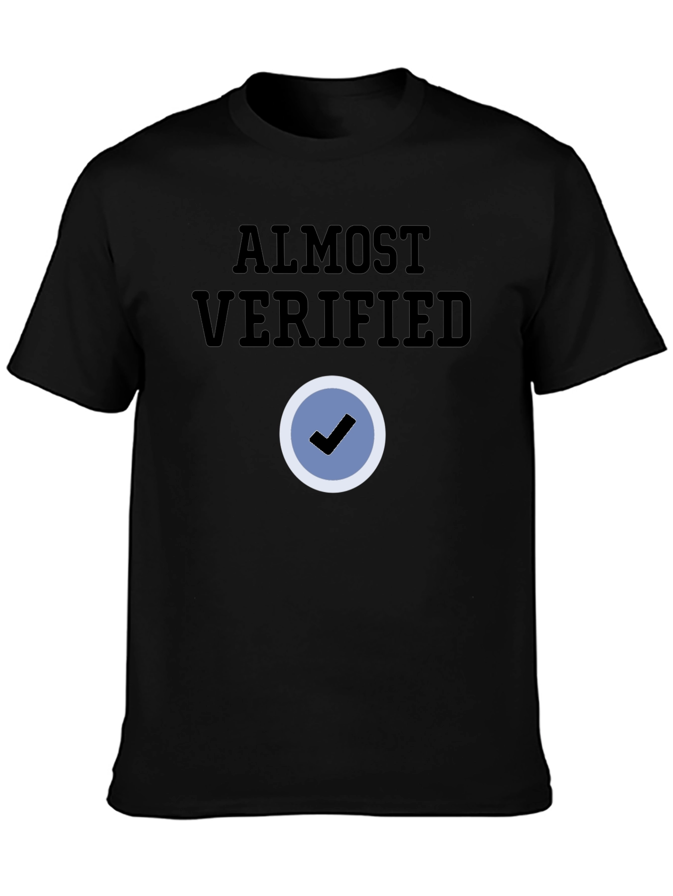 Almost Verified Black T-Shirt