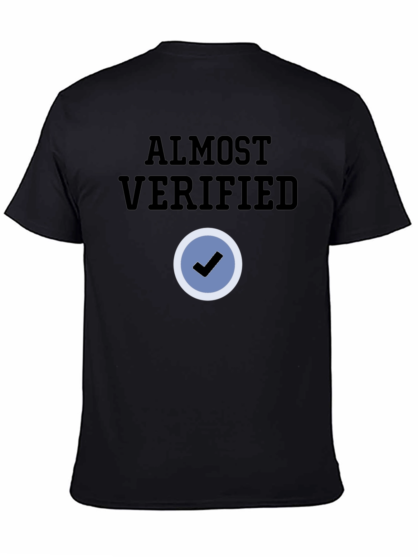 Almost Verified Black T-Shirt
