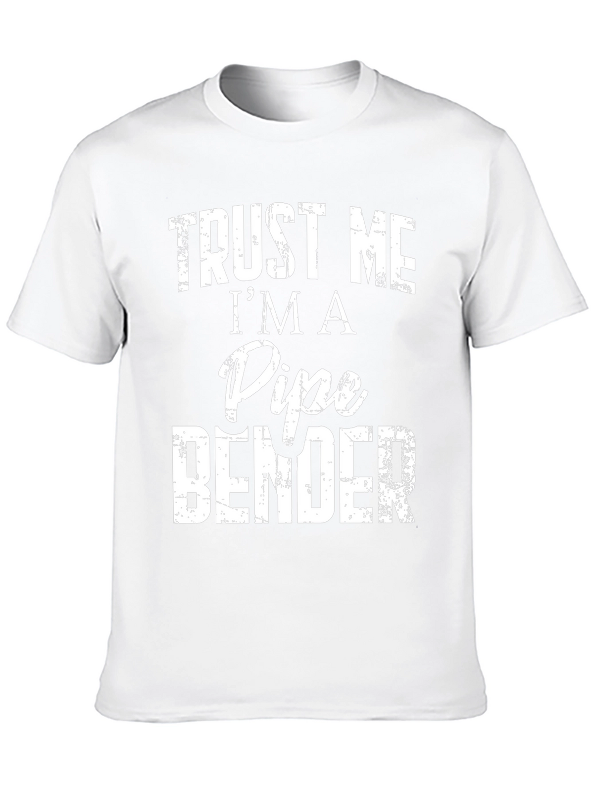 Trust Me Im a Pipe Bender T-Shirt