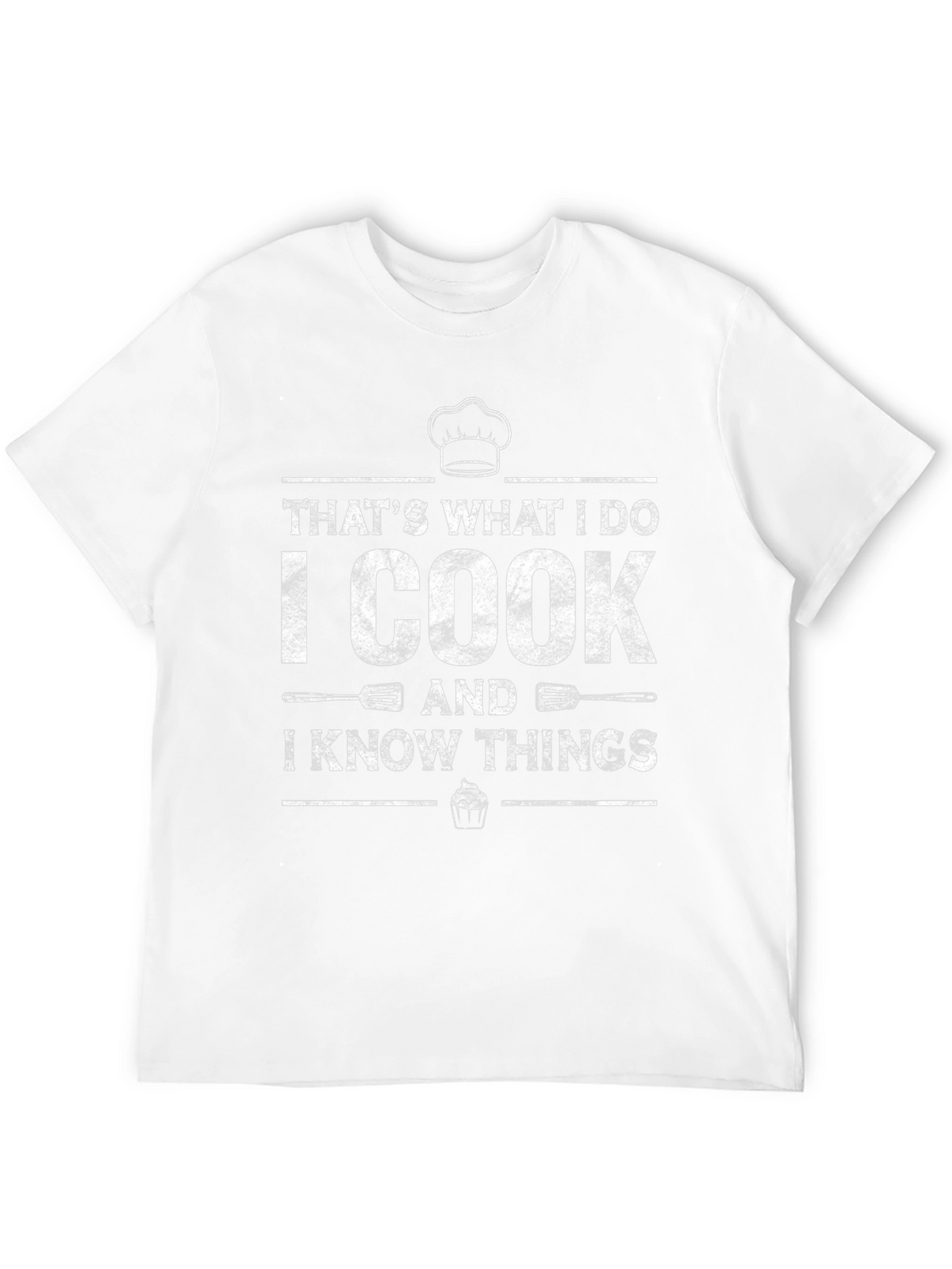 I Cook And I Know Things Graphic T-Shirt
