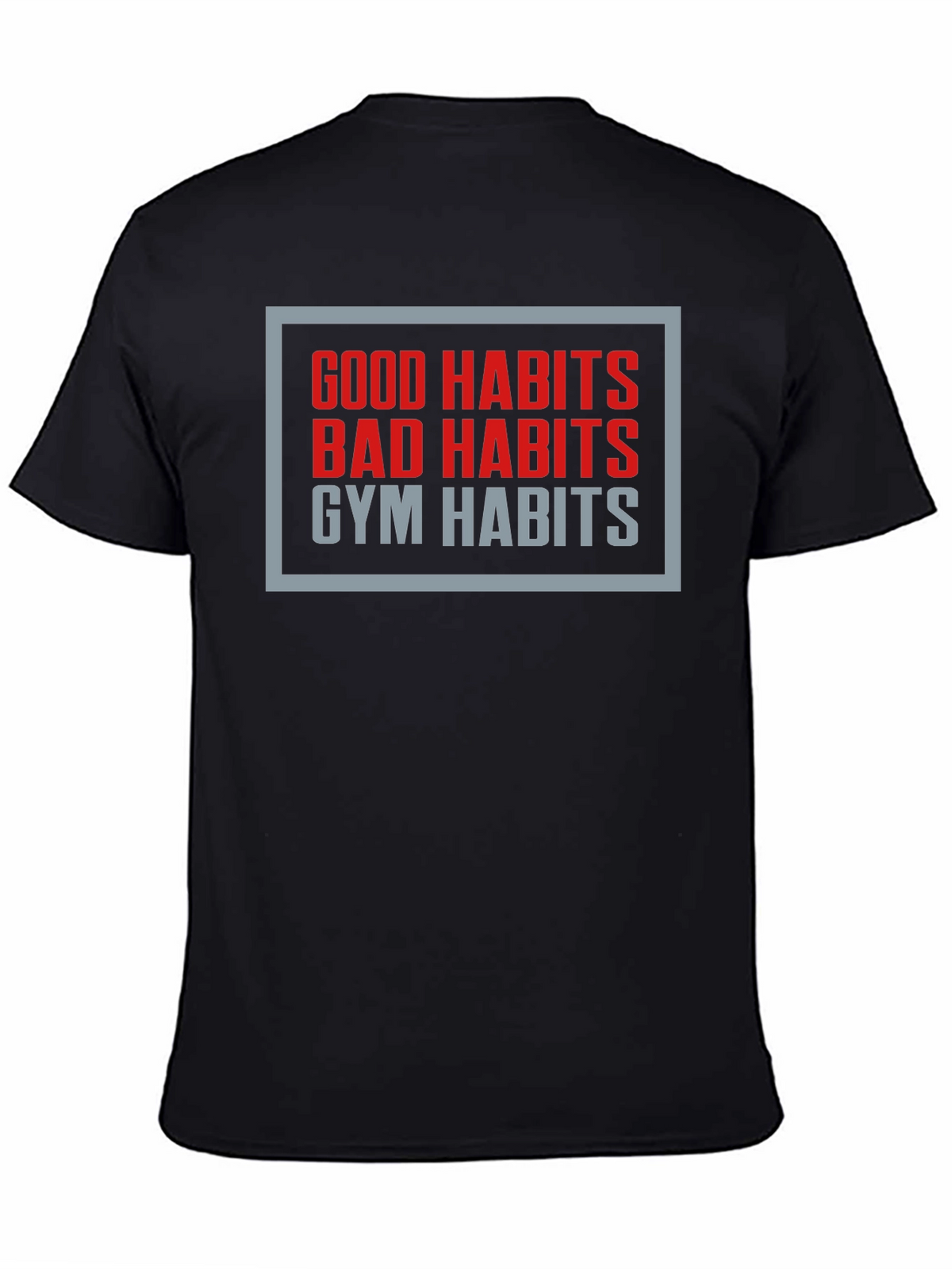 Gym Habits Graphic Tee - Motivational Fitness Shirt