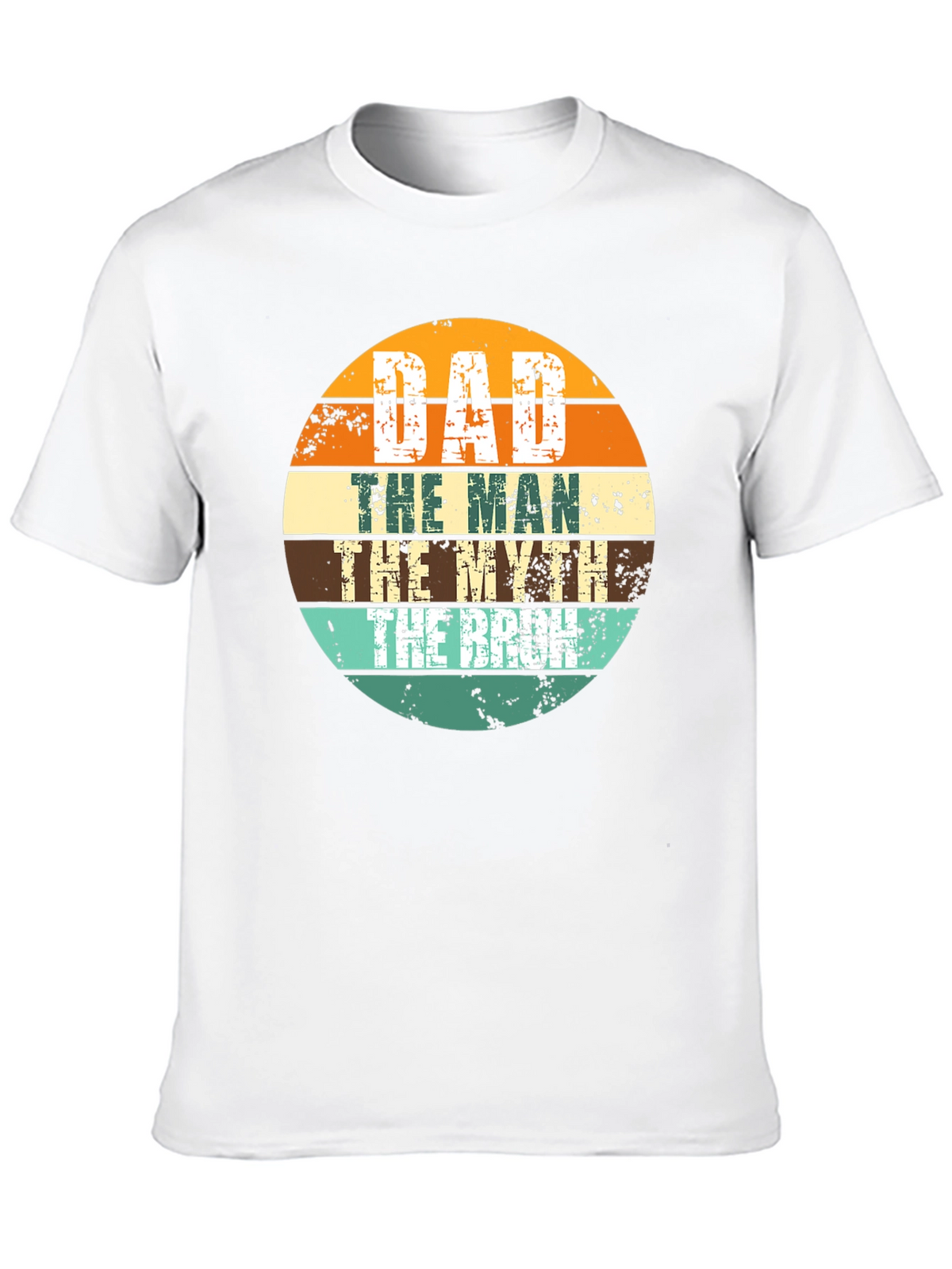 Dad the Man the Myth the Bruh T-Shirt