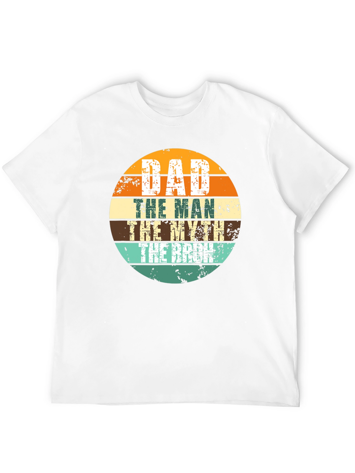 Dad the Man the Myth the Bruh T-Shirt