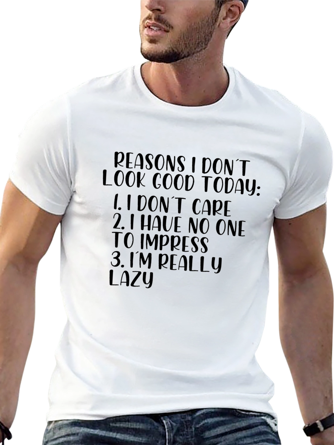 Reasons I Dont Look Good Today T-Shirt