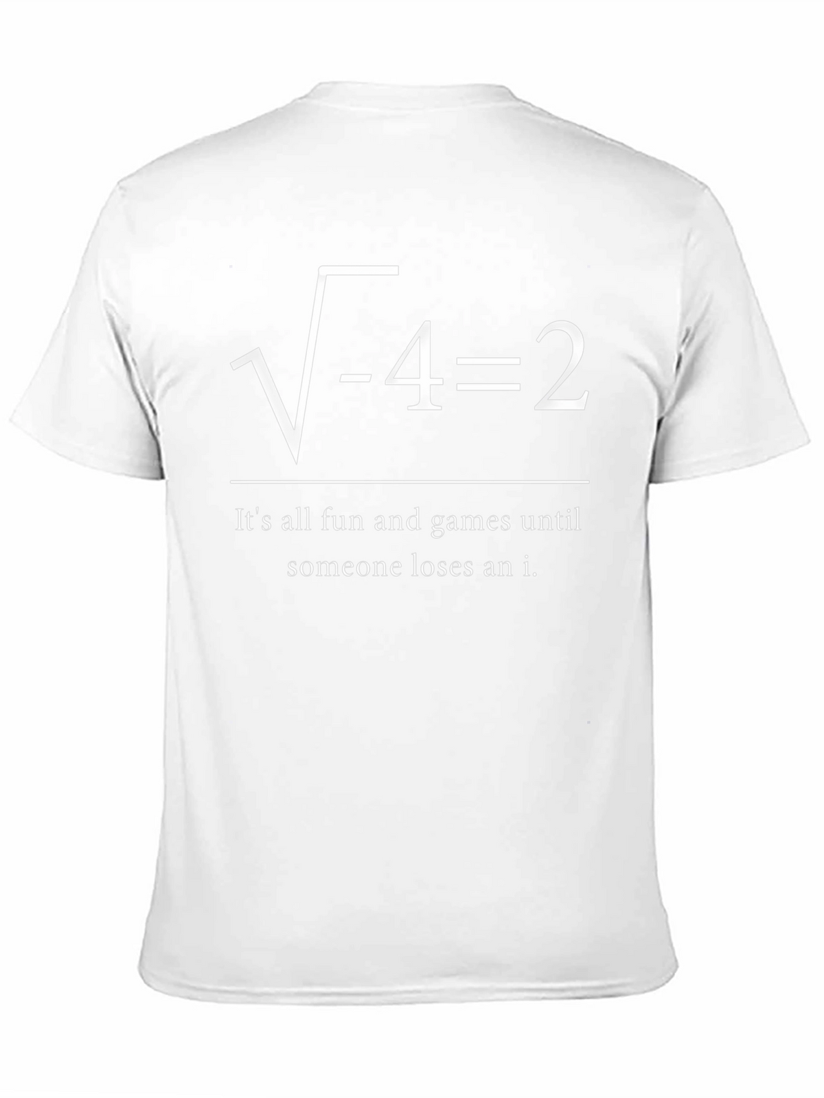 Math Humor T-Shirt: Losing an i