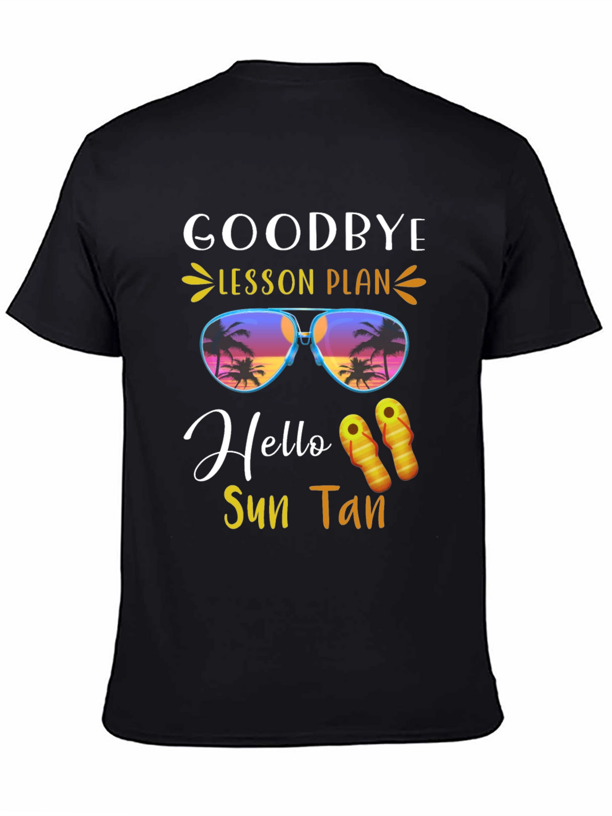 Goodbye Lesson Plan Hello Sun Tan T-Shirt