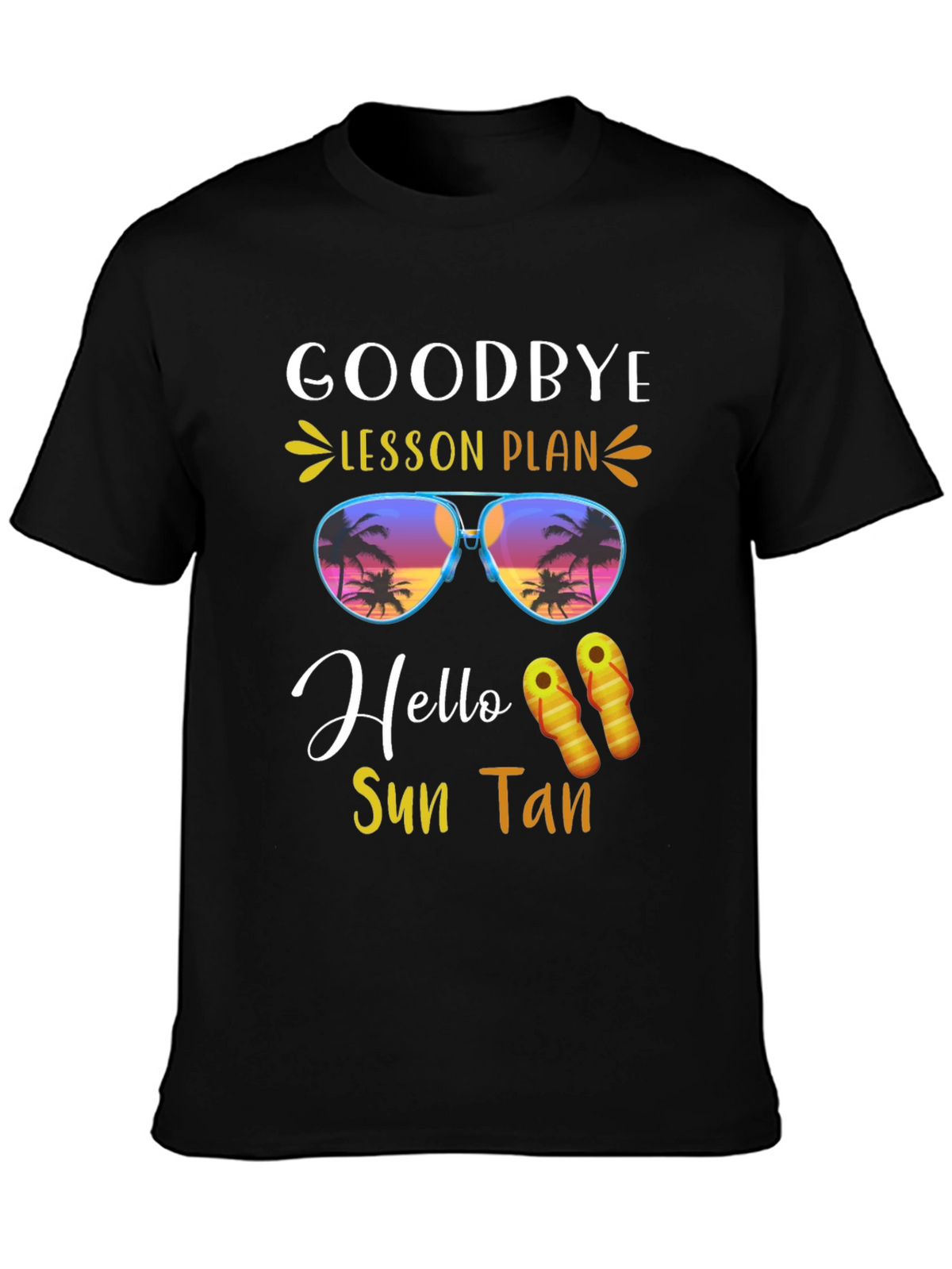 Goodbye Lesson Plan Hello Sun Tan T-Shirt