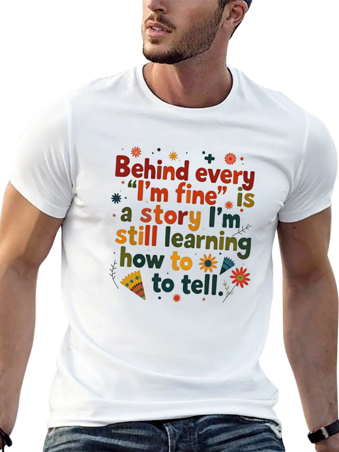 Behind Every Im Fine T-Shirt