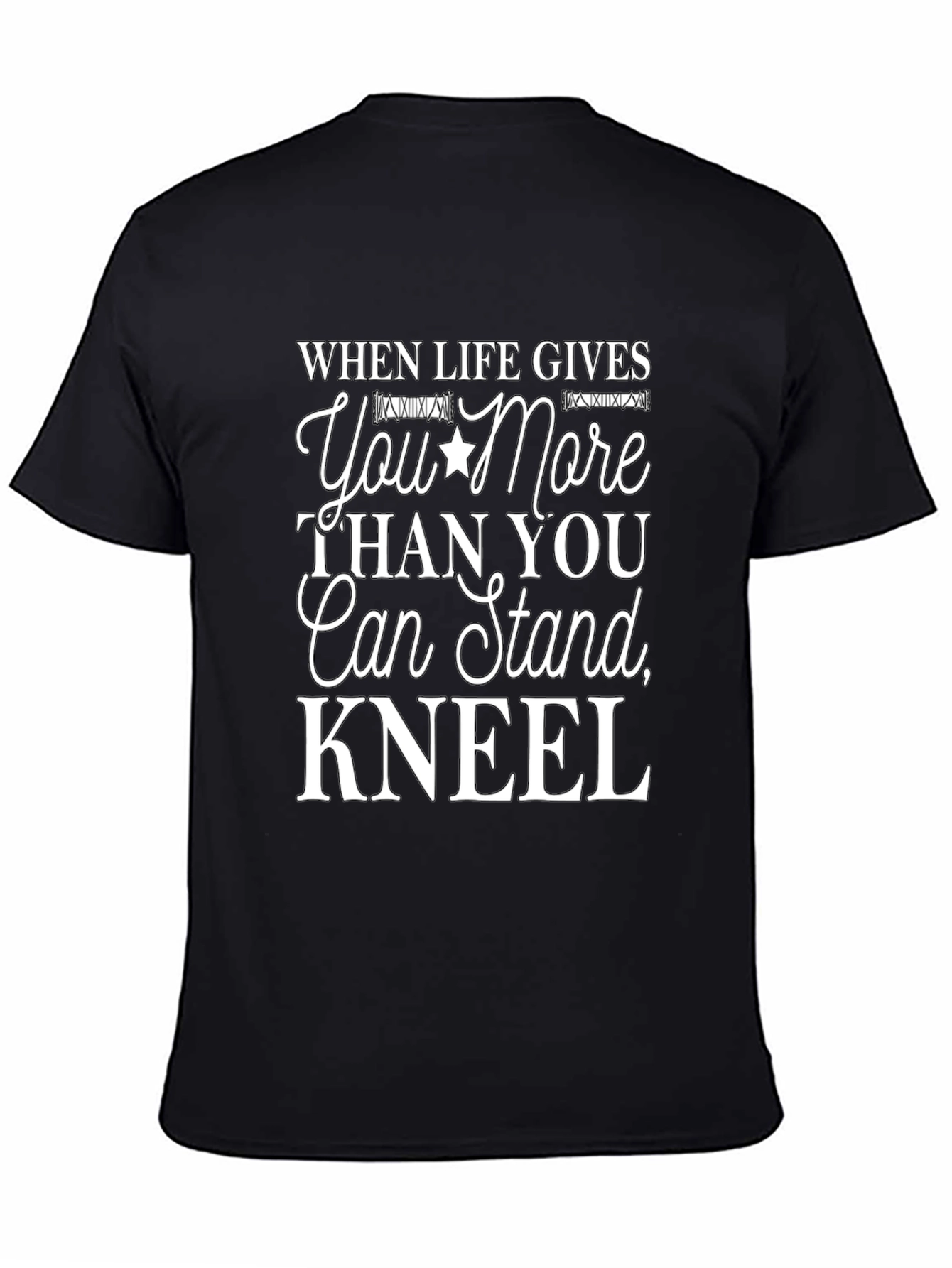 When Life Gives You More to Stand T-Shirt