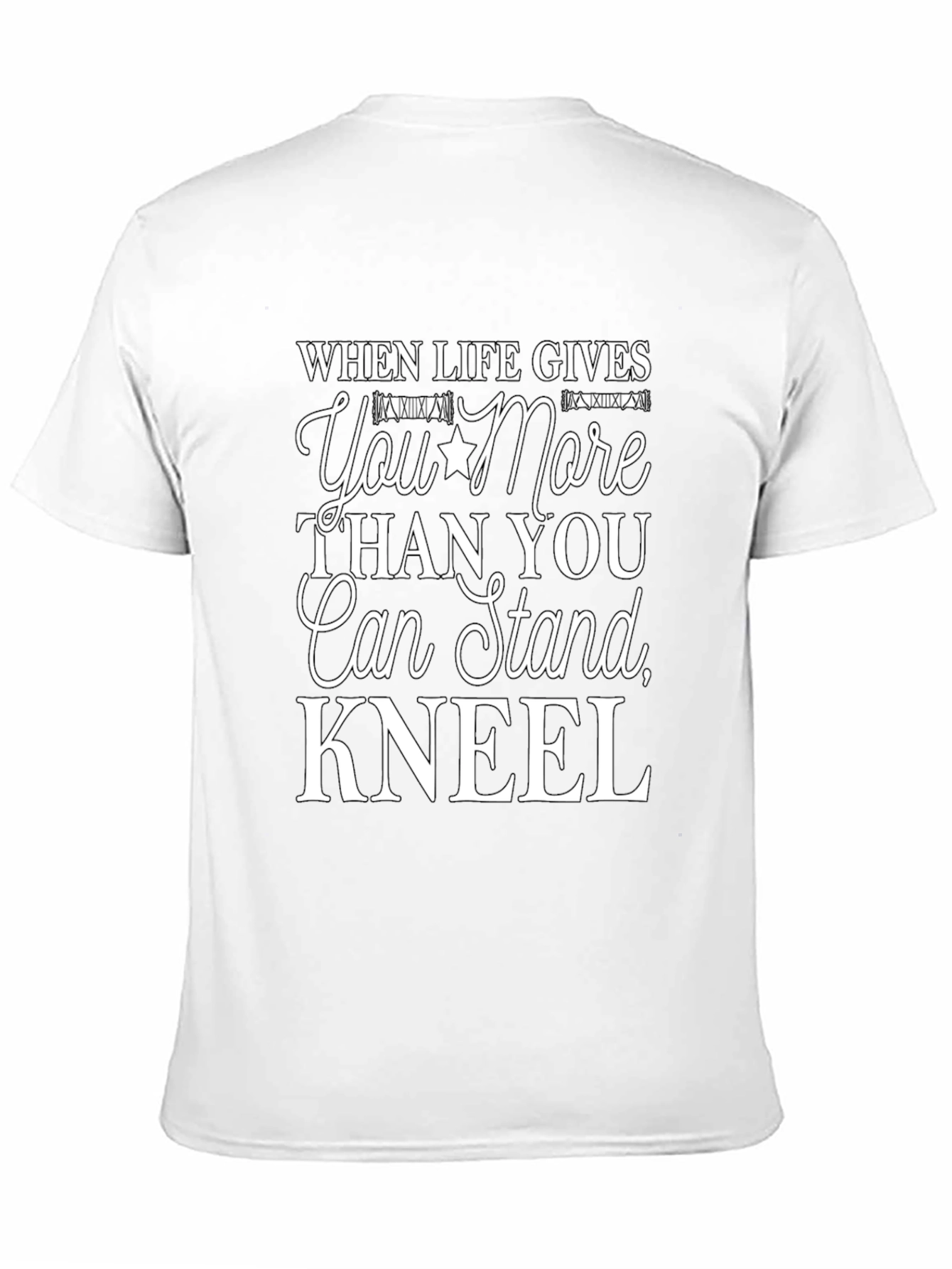 When Life Gives You More to Stand T-Shirt