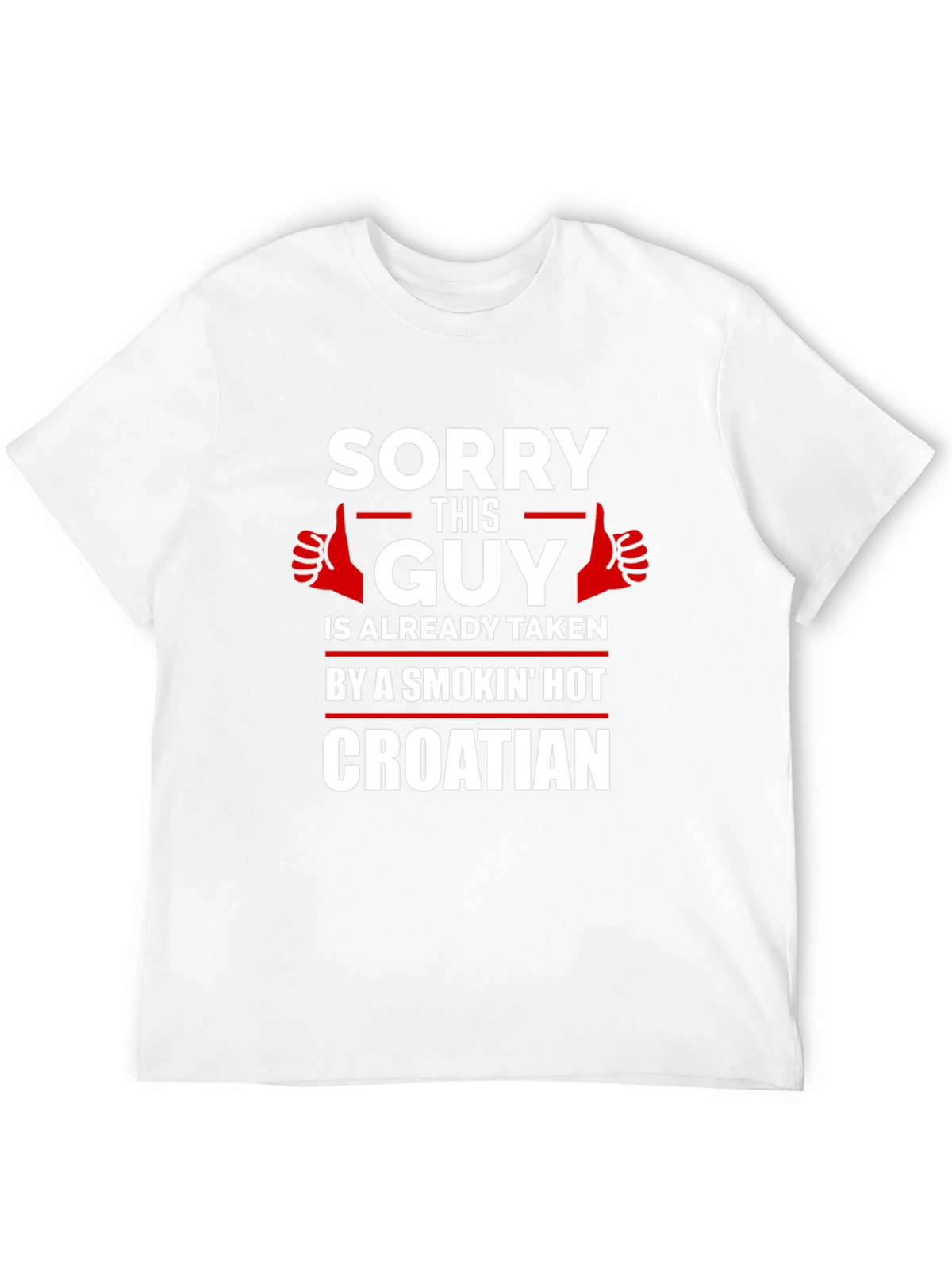 Funny Taken by Croatian T-Shirt - Novelty Gift