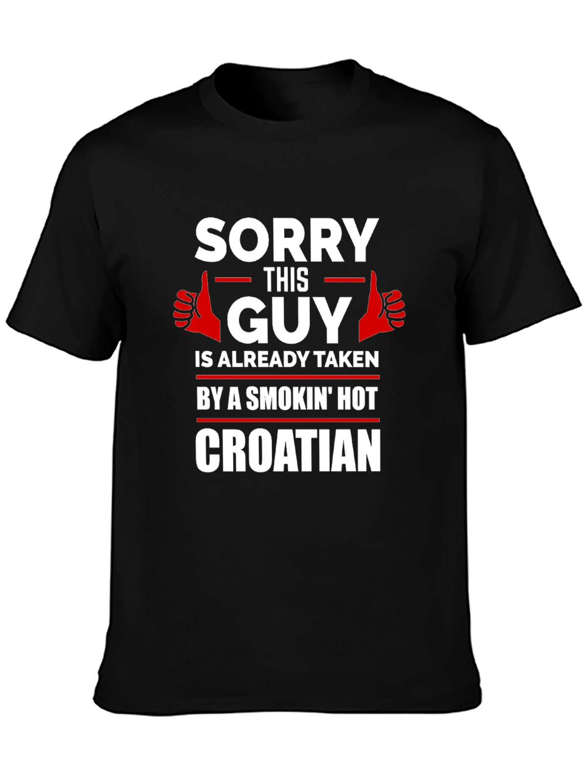 Funny Taken by Croatian T-Shirt - Novelty Gift