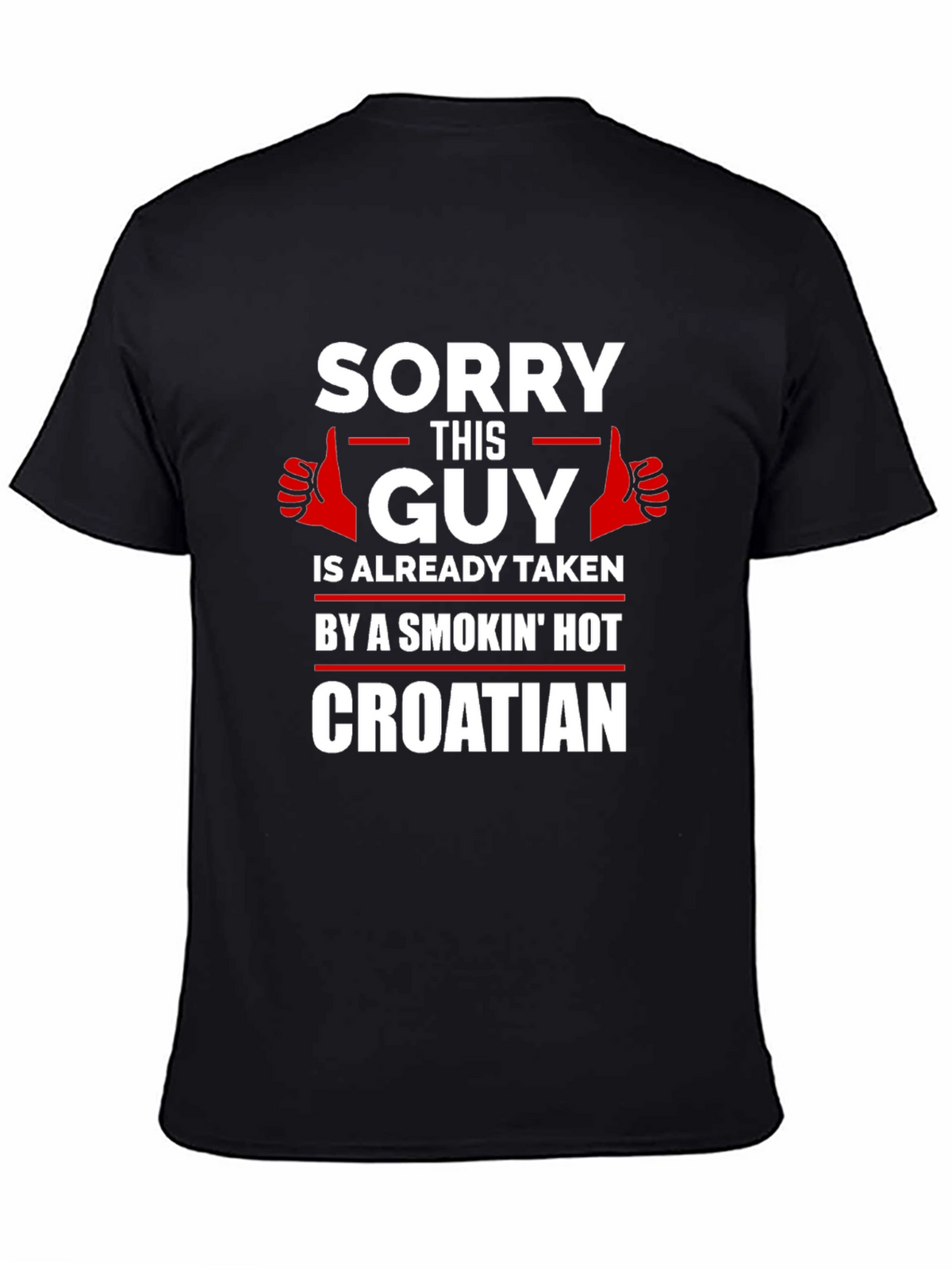 Funny Taken by Croatian T-Shirt - Novelty Gift