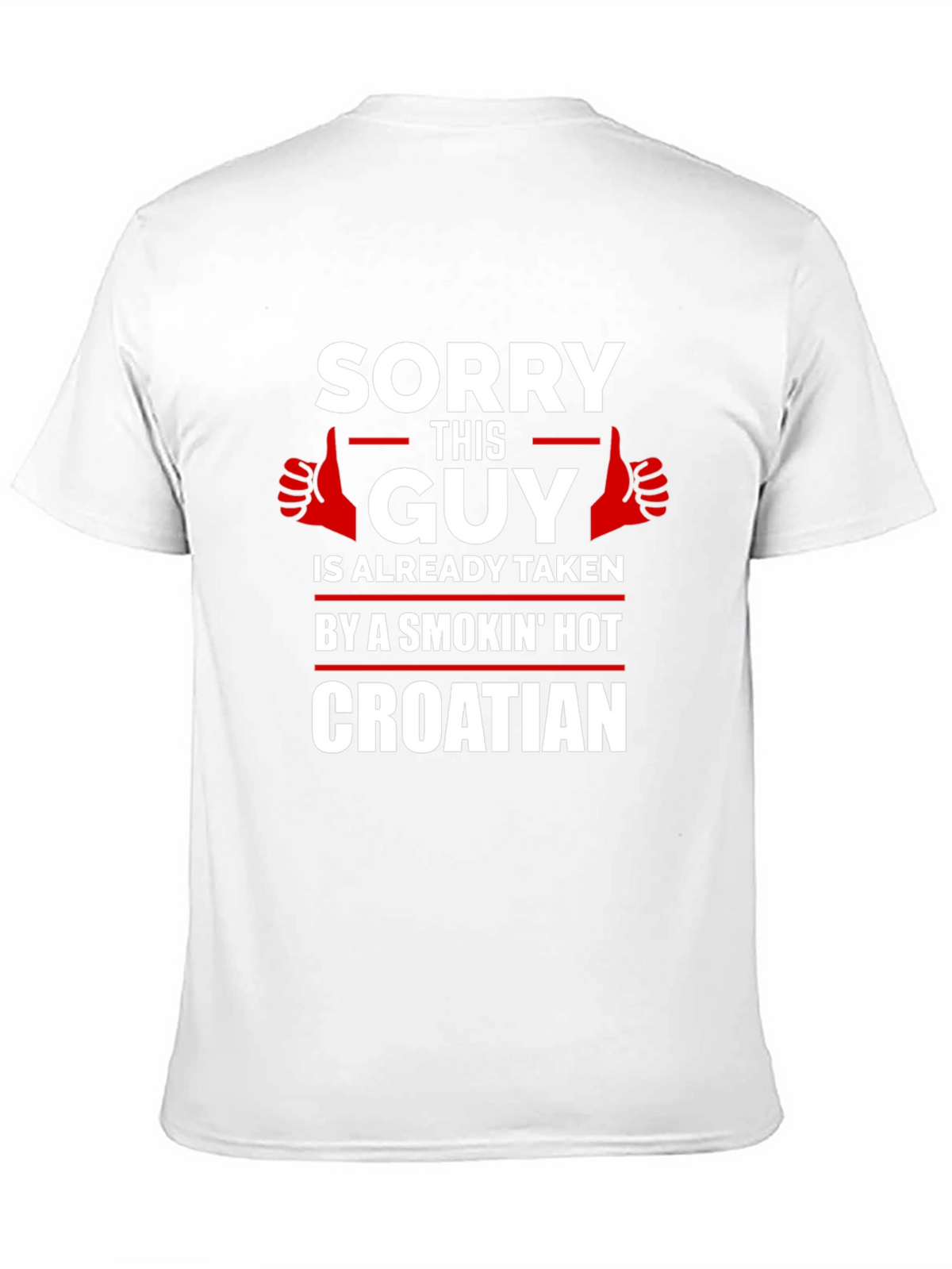 Funny Taken by Croatian T-Shirt - Novelty Gift