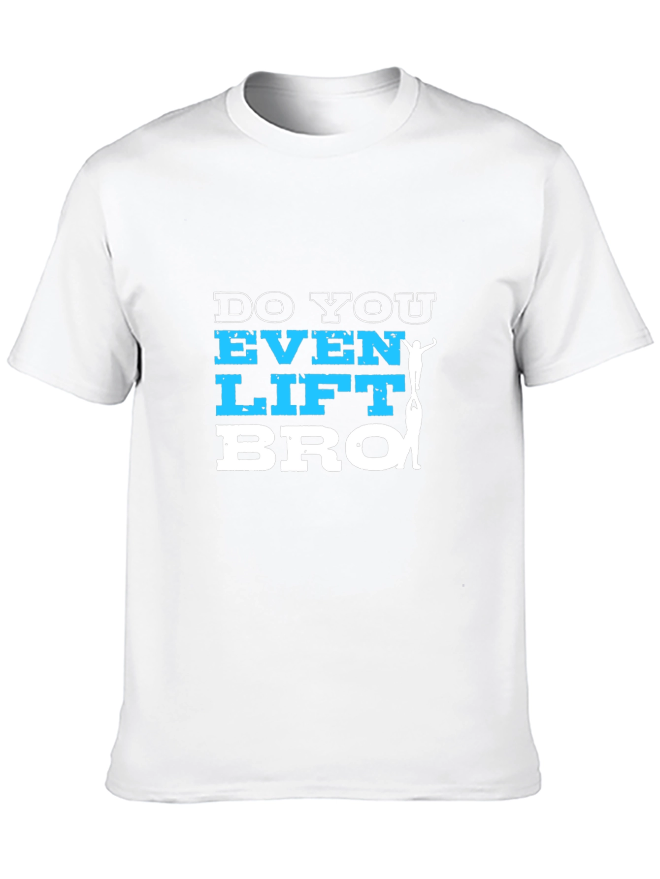 Do You Even Lift Bro T-Shirt