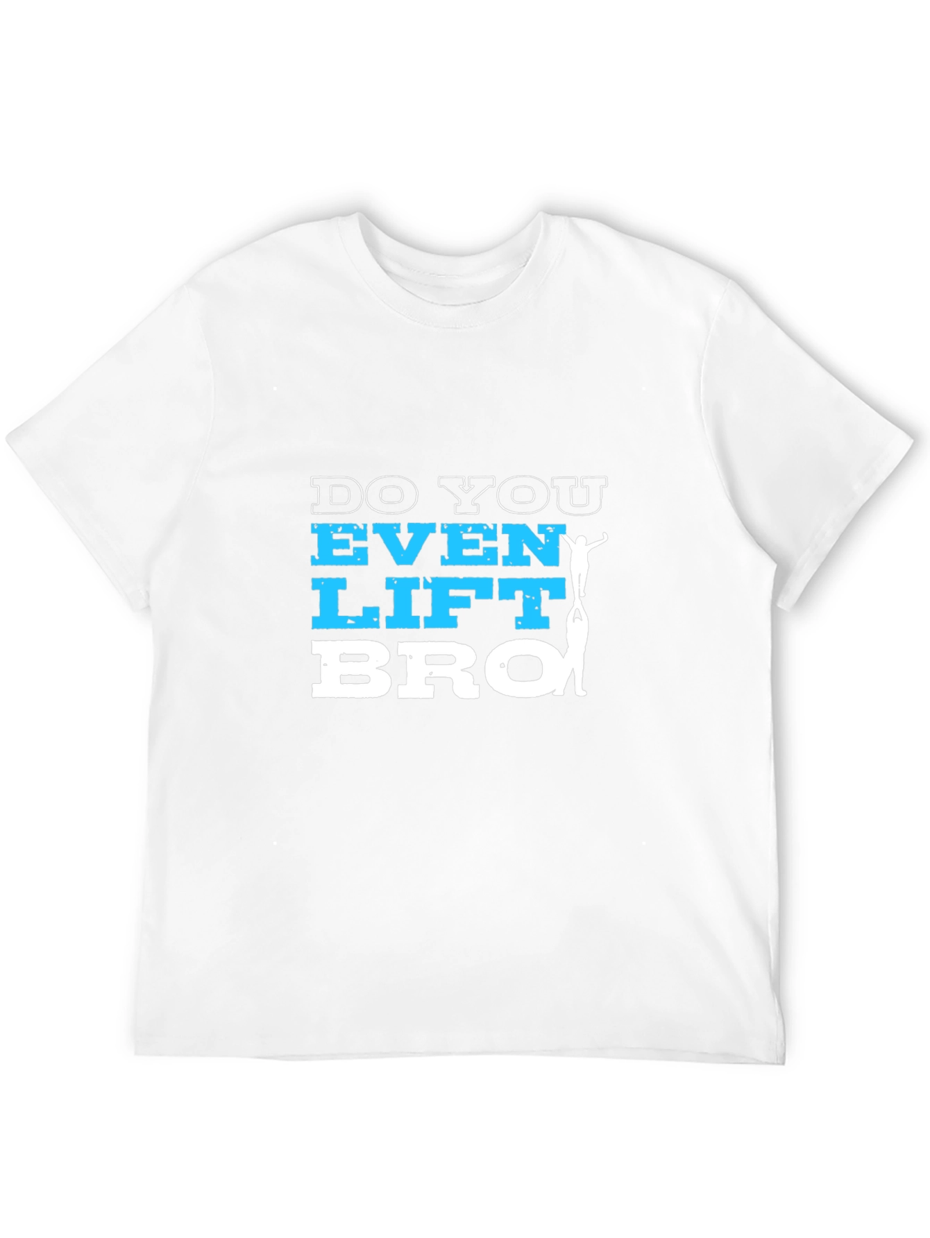 Do You Even Lift Bro T-Shirt