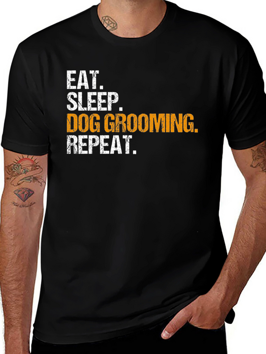 Eat Sleep Dog Grooming Repeat T-Shirt