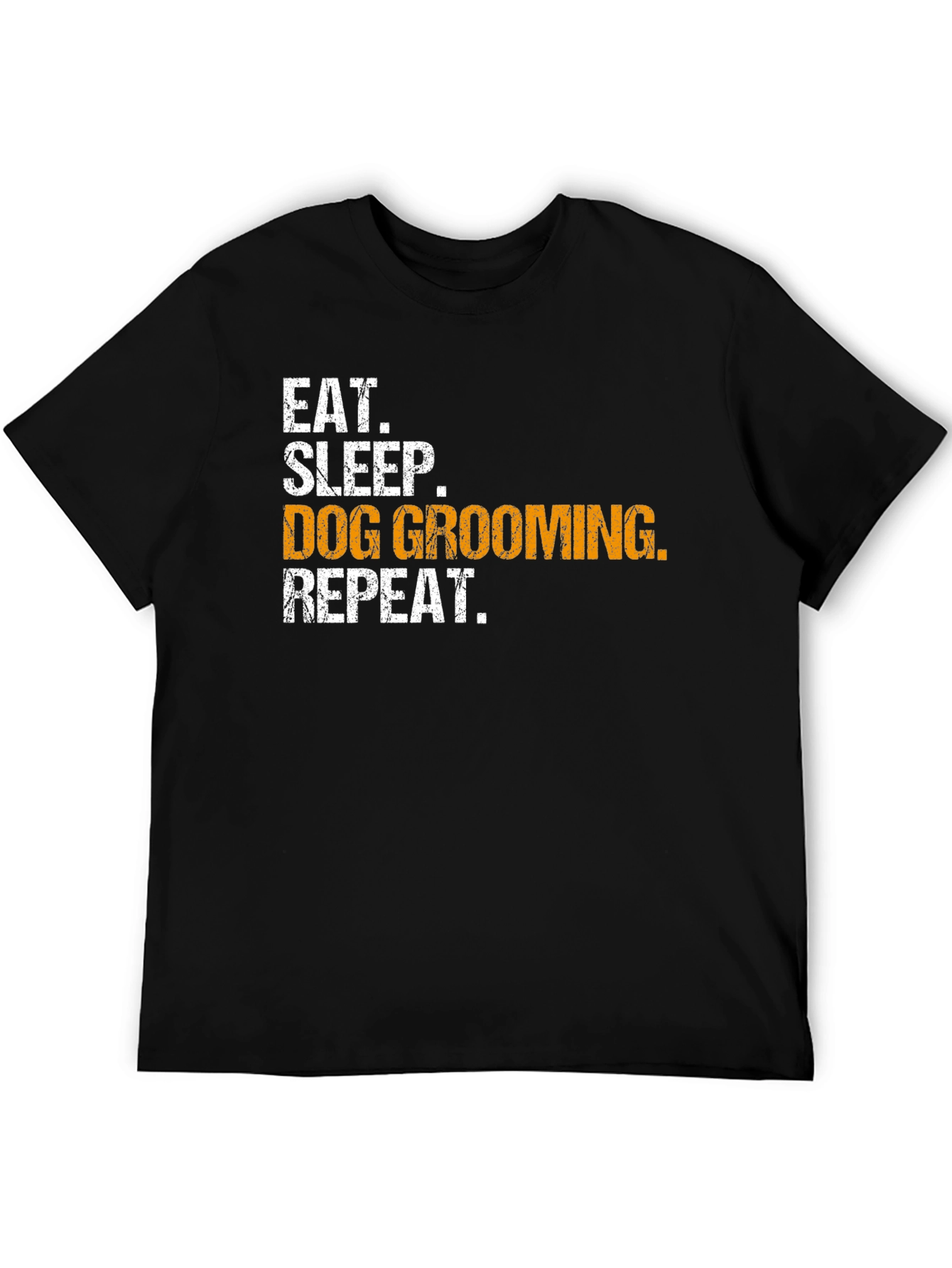 Eat Sleep Dog Grooming Repeat T-Shirt