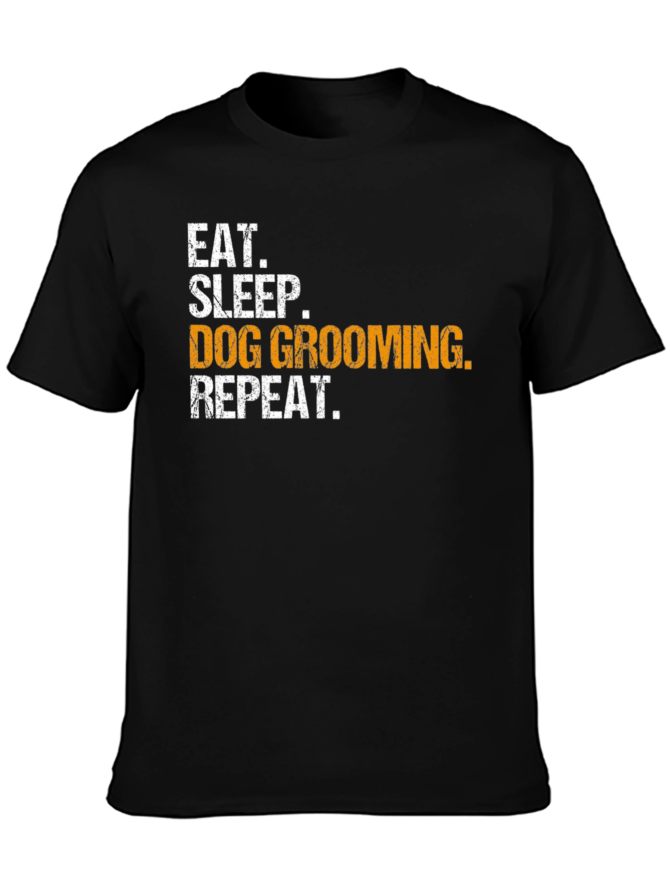 Eat Sleep Dog Grooming Repeat T-Shirt
