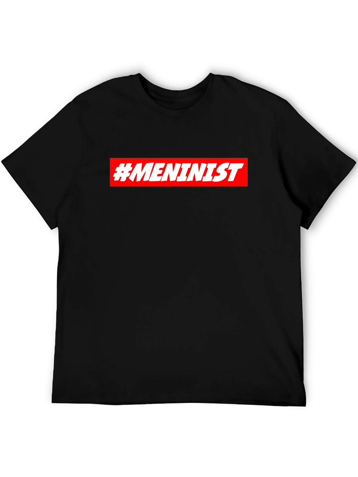 Meninist T-Shirt - Bold Statement Tee