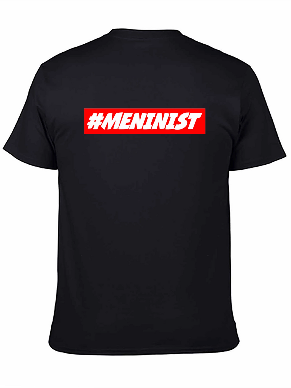 Meninist T-Shirt - Bold Statement Tee
