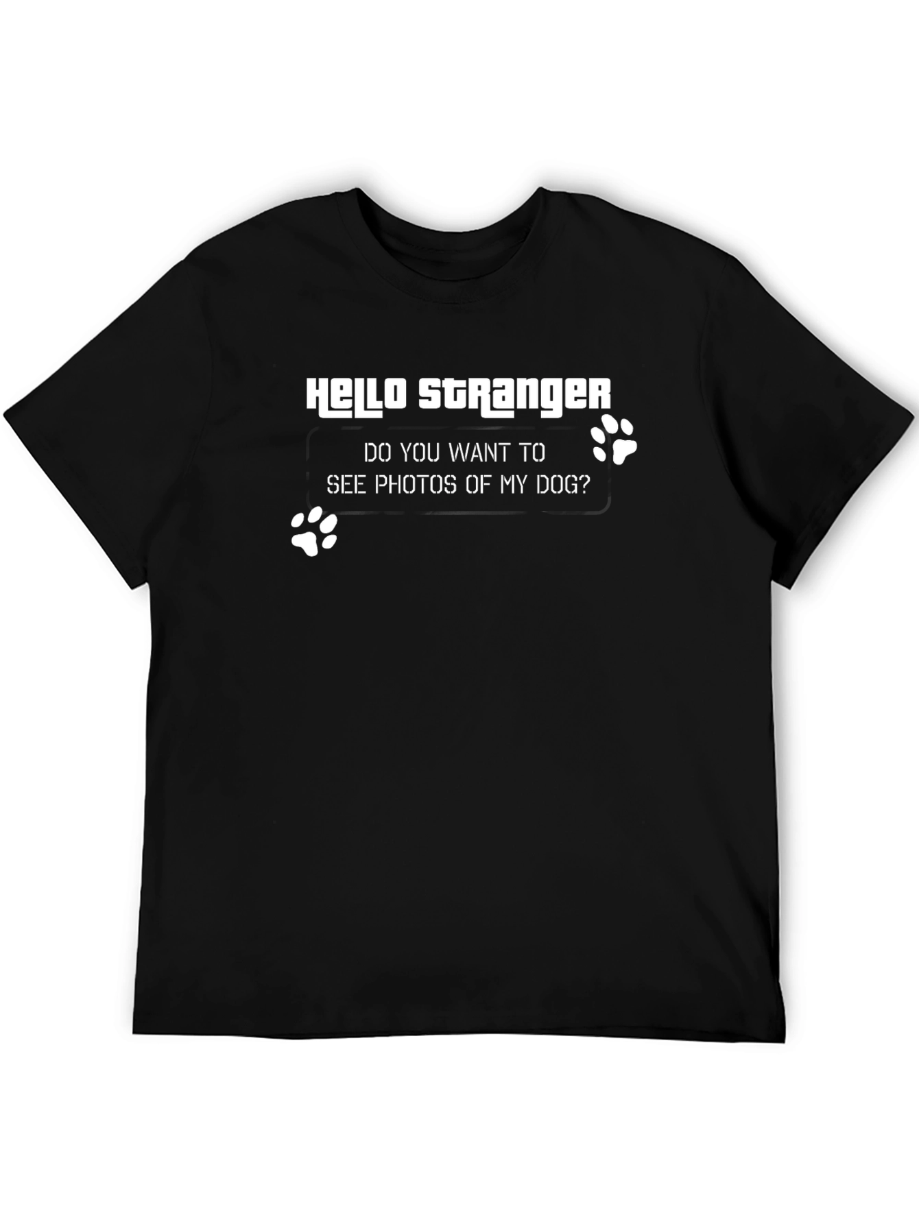 Hello Stranger Dog Photo T-Shirt