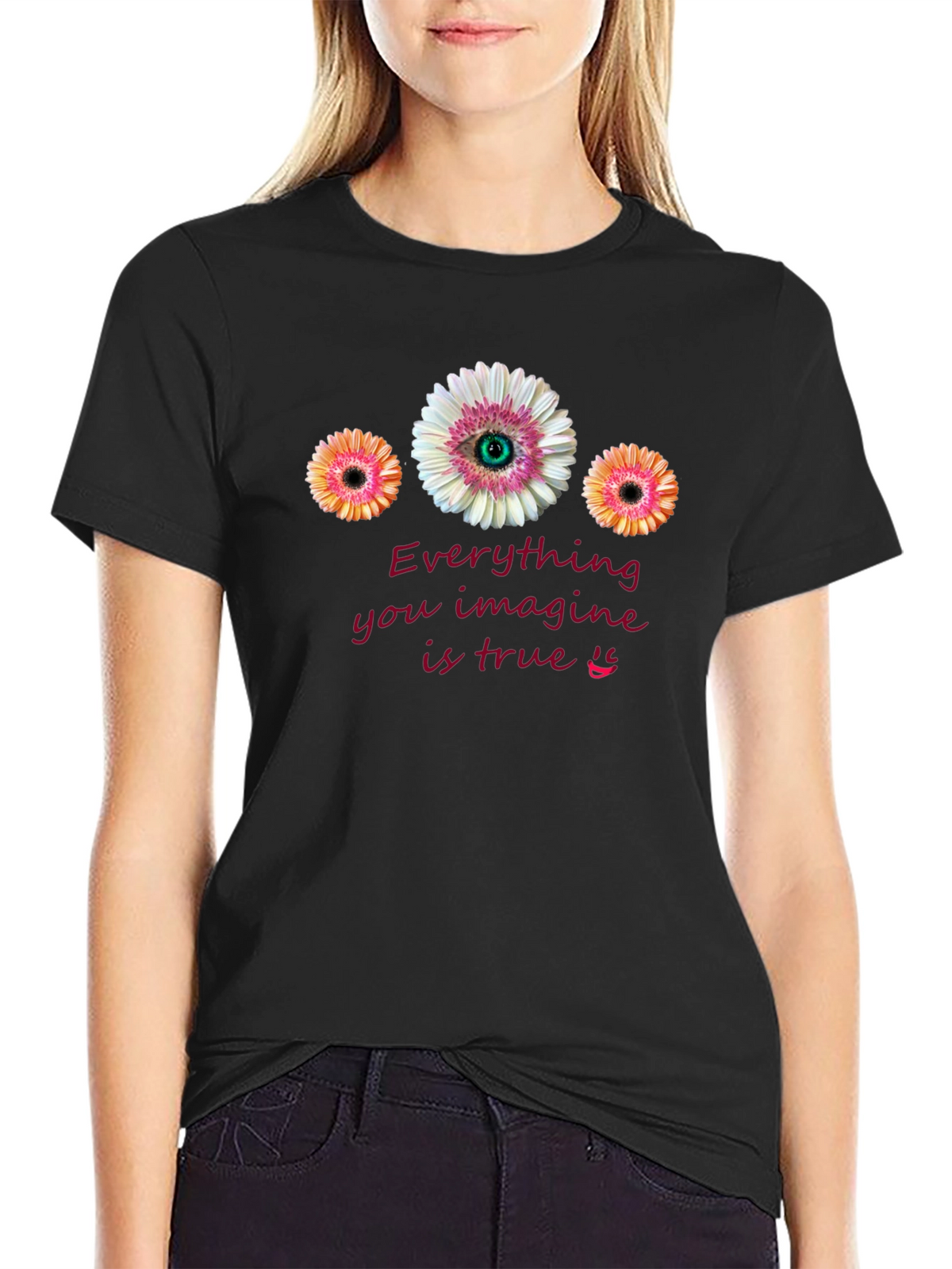 Everything You Imagine is True T-Shirt