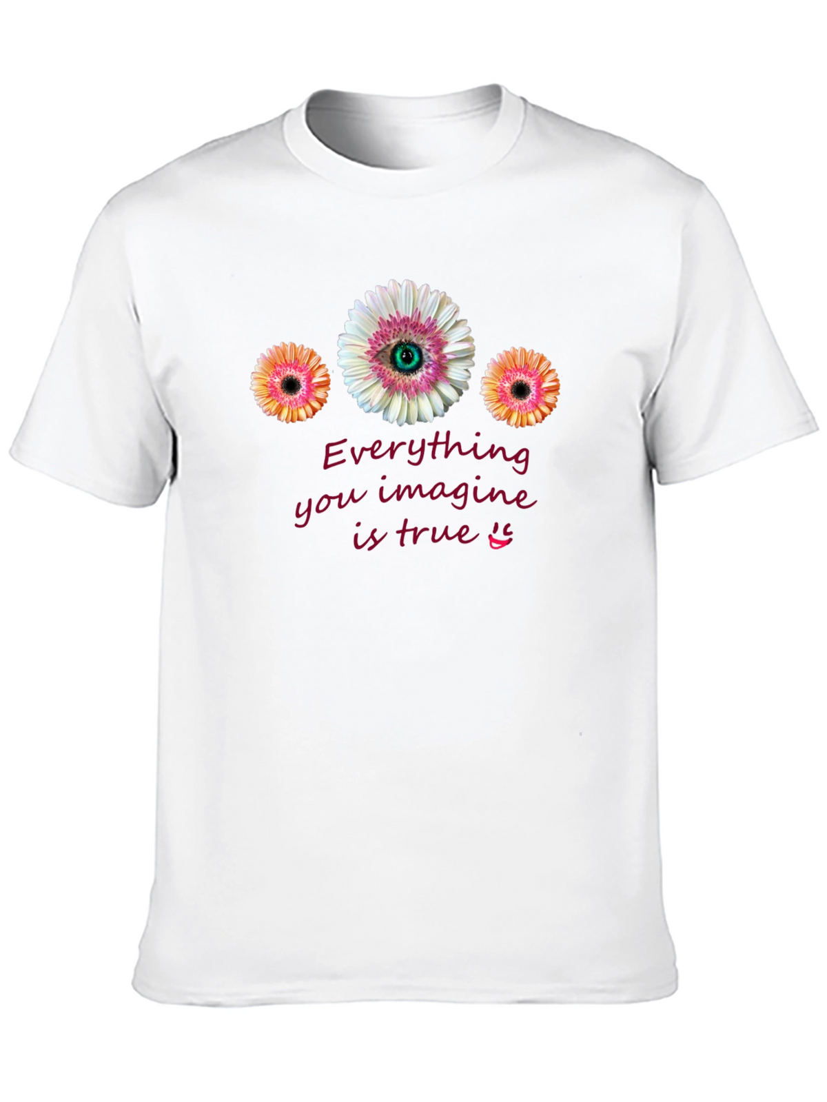 Everything You Imagine is True T-Shirt