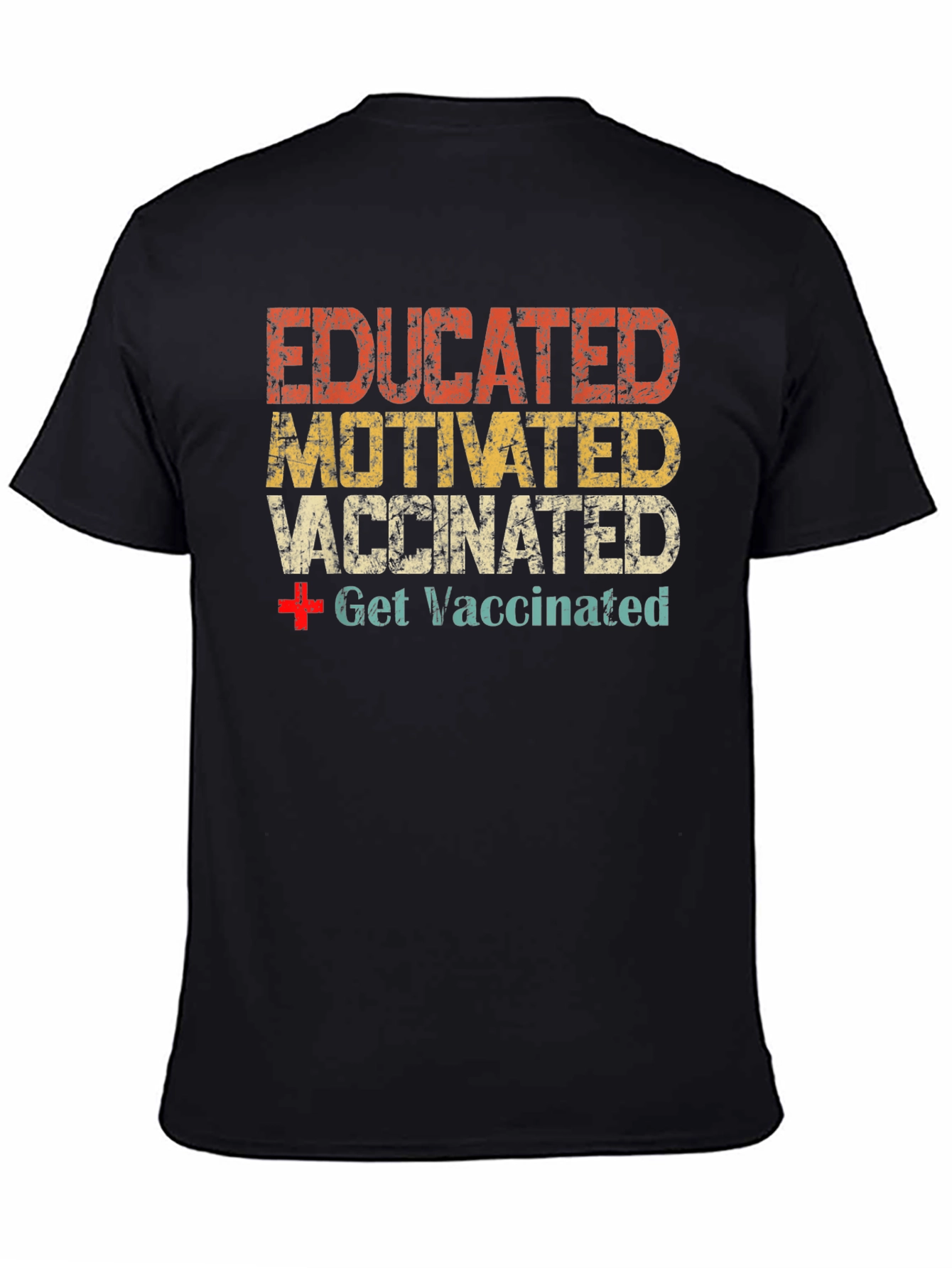 Educated Motivated Vaccinated Graphic T-Shirt