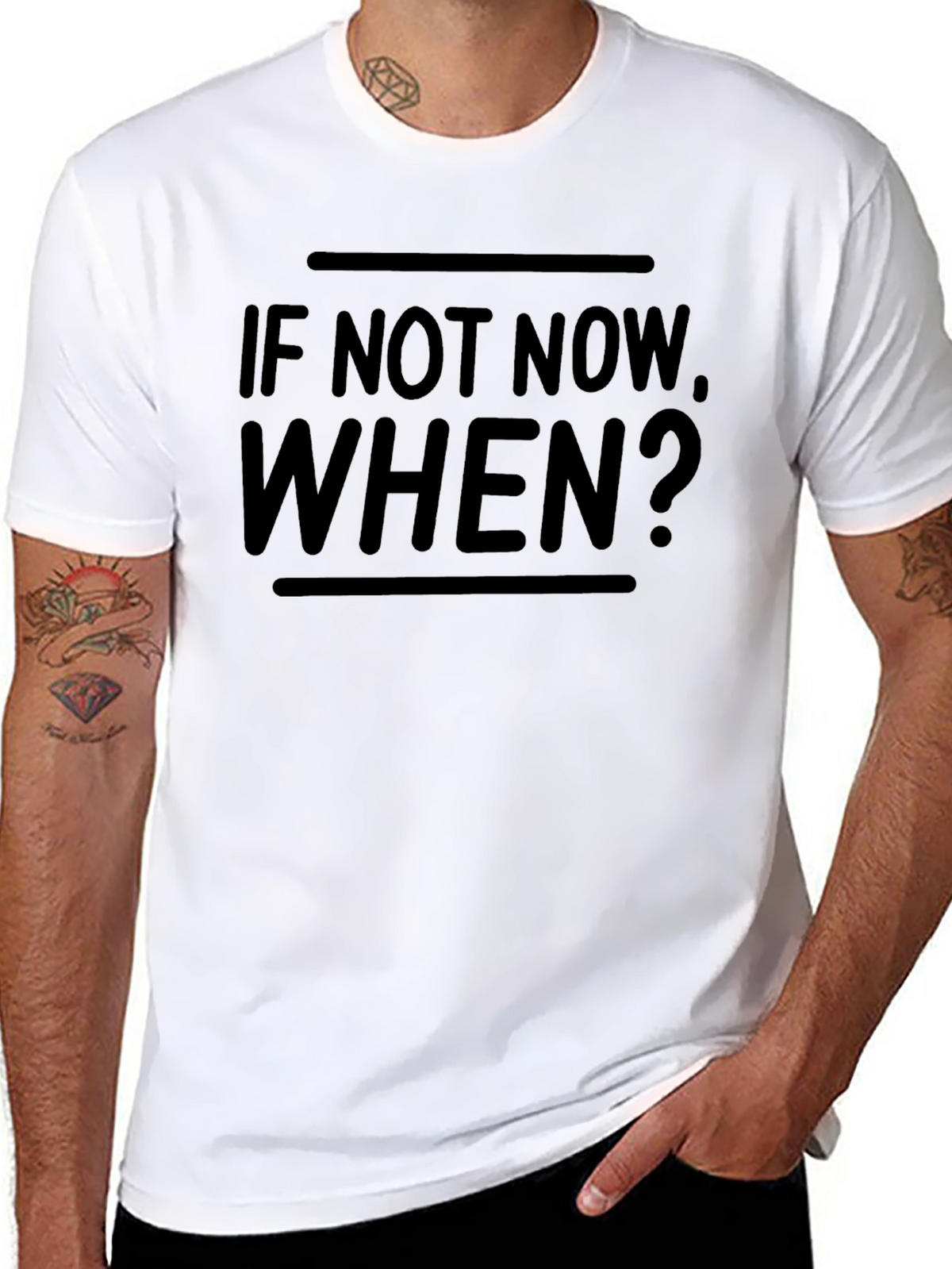 Motivational If Not Now When? Black T-Shirt